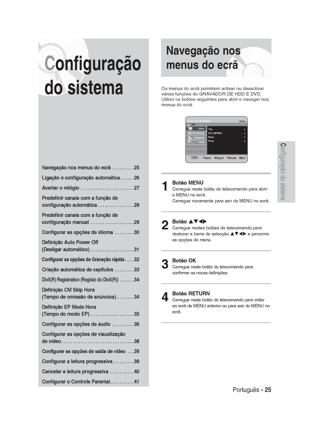 Samsung DVD-HR730/XEE, DVD-HR730/XEC, DVD-HR730/XEB, DVD-HR734/XEG, DVD-HR730/XEG, DVD-HR730/XEF Navegação nos menus do ecrã 