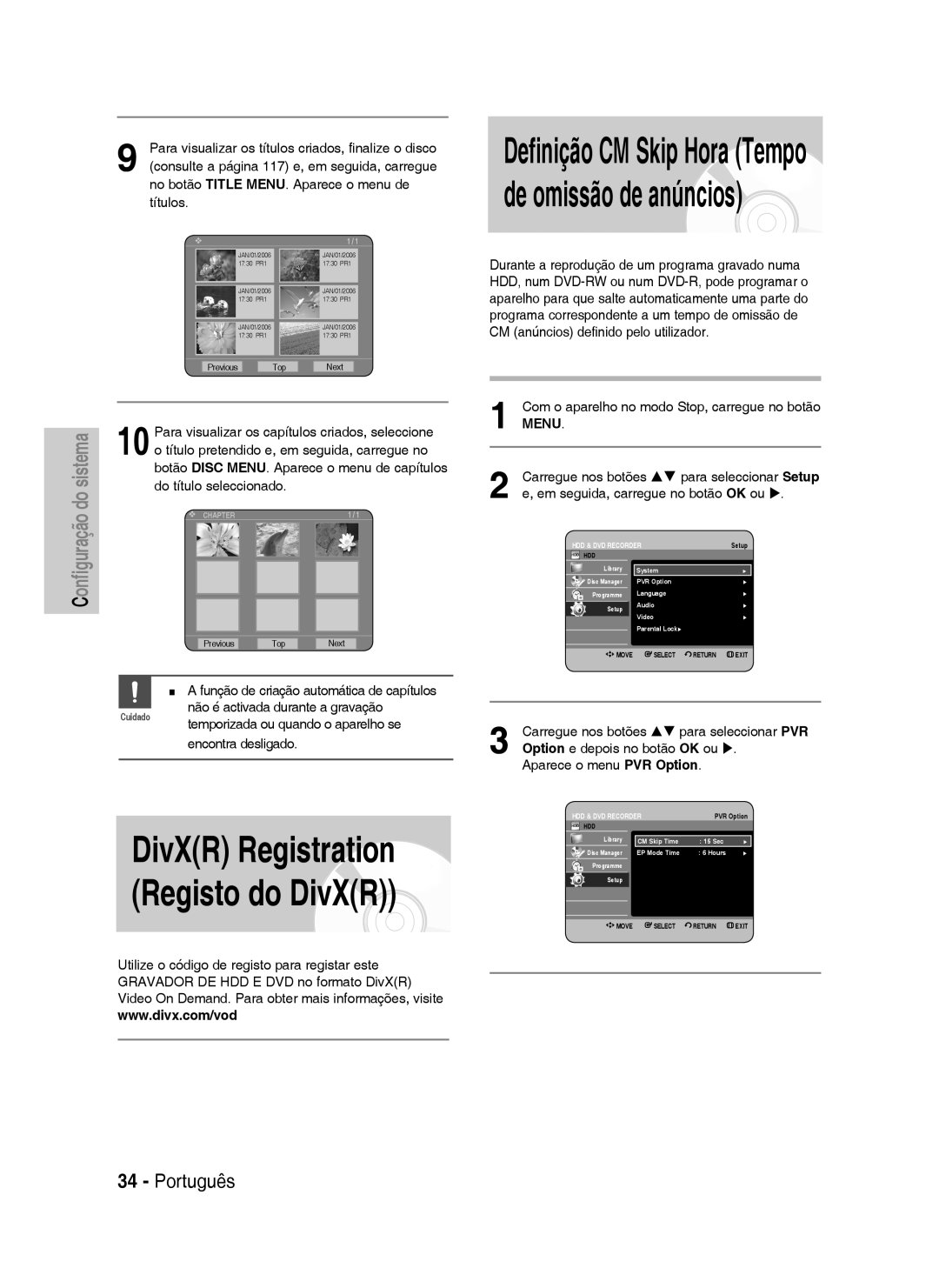 Samsung DVD-HR730/XEB, DVD-HR730/XEC, DVD-HR734/XEG, DVD-HR730/XEG Option e depois no botão OK ou, Aparece o menu PVR Option 