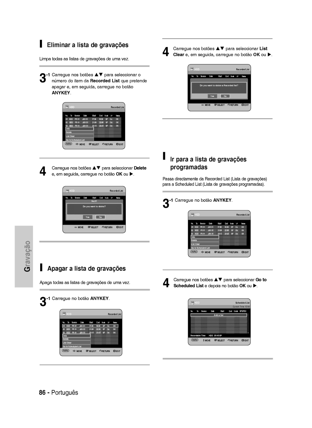 Samsung DVD-HR730/XEU Eliminar a lista de gravações, Apagar a lista de gravações, Ir para a lista de gravações programadas 
