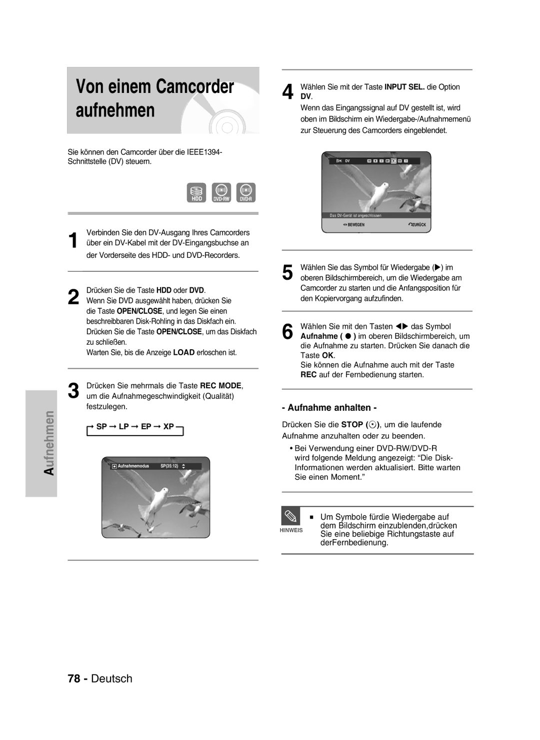 Samsung DVD-HR734/XEG Von einem Camcorder aufnehmen, Um Symbole fürdie Wiedergabe auf, Dem Bildschirm einzublenden,drücken 