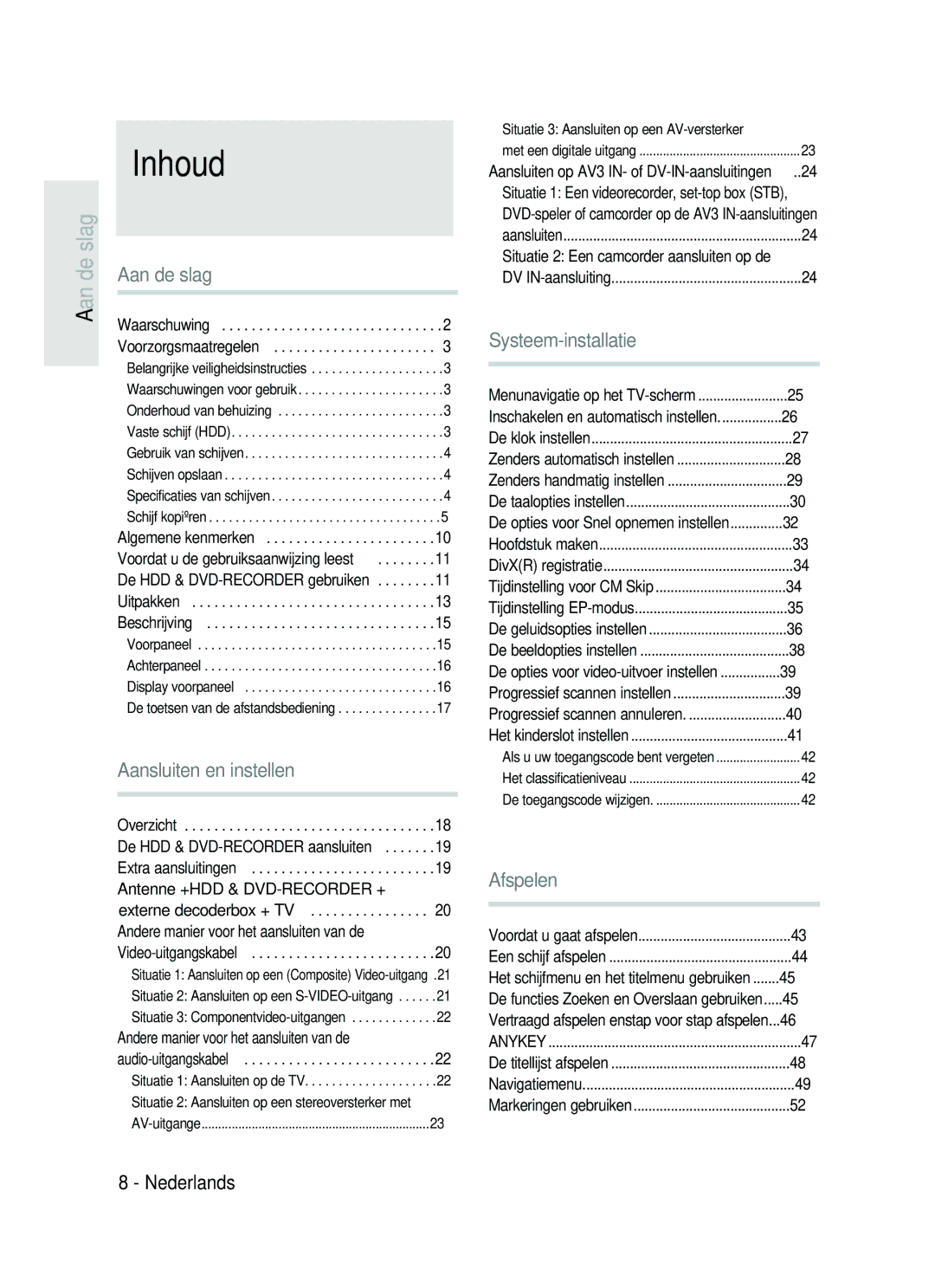 Samsung DVD-HR734/XEG, DVD-HR730/XEC, DVD-HR730/XEB, DVD-HR730/XEG manual Inhoud, De slag 