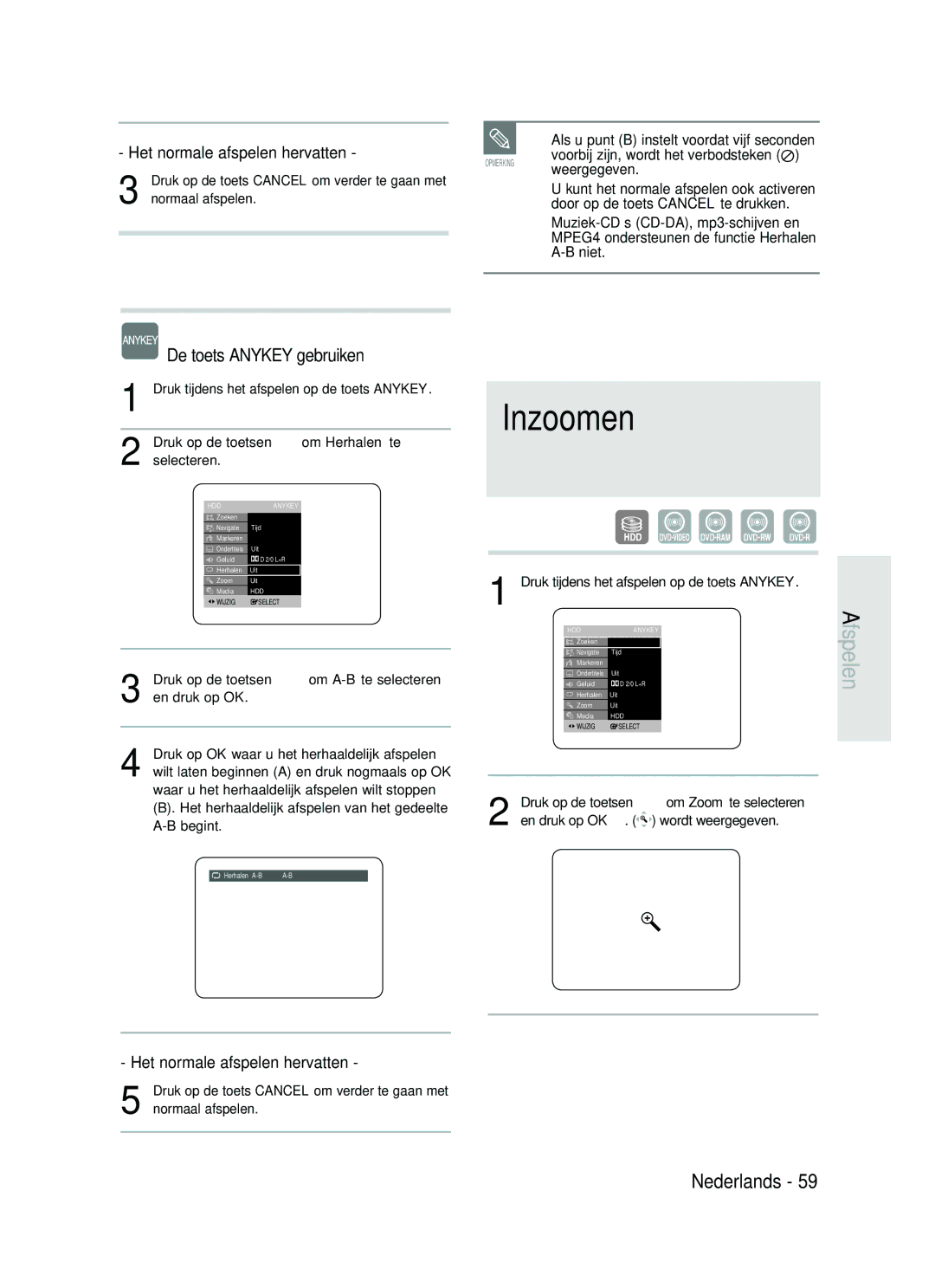 Samsung DVD-HR730/XEB, DVD-HR730/XEC Inzoomen, Het normale afspelen hervatten, Als u punt B instelt voordat vijf seconden 