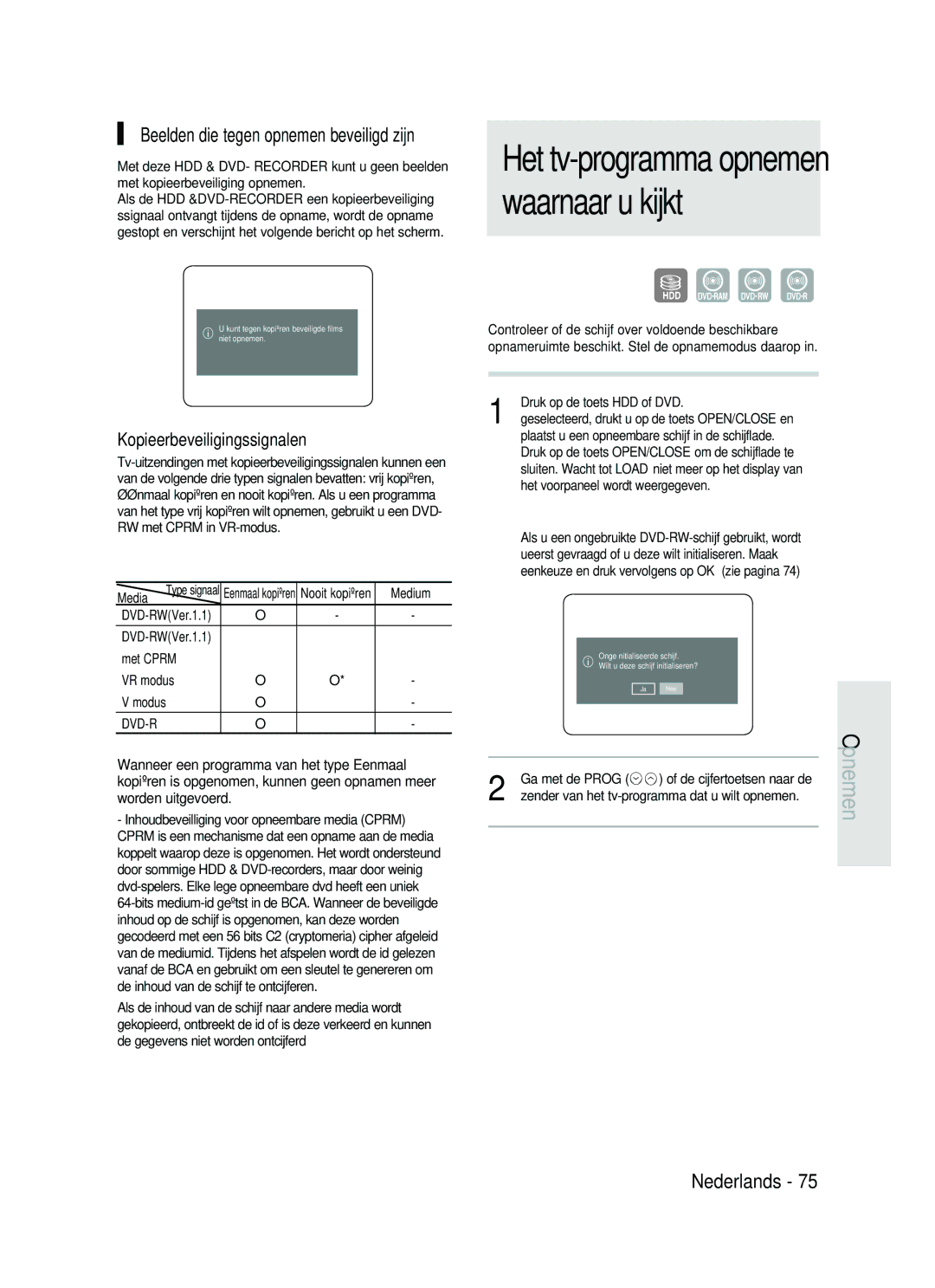 Samsung DVD-HR730/XEB, DVD-HR730/XEC, DVD-HR734/XEG Kopieerbeveiligingssignalen, Beelden die tegen opnemen beveiligd zijn 