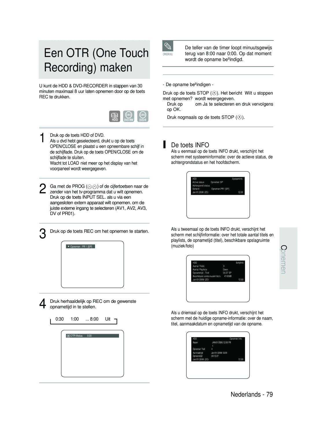 Samsung DVD-HR730/XEB manual Een OTR One Touch Recording maken, De toets Info, Wordt de opname beëindigd, Muziek/foto 