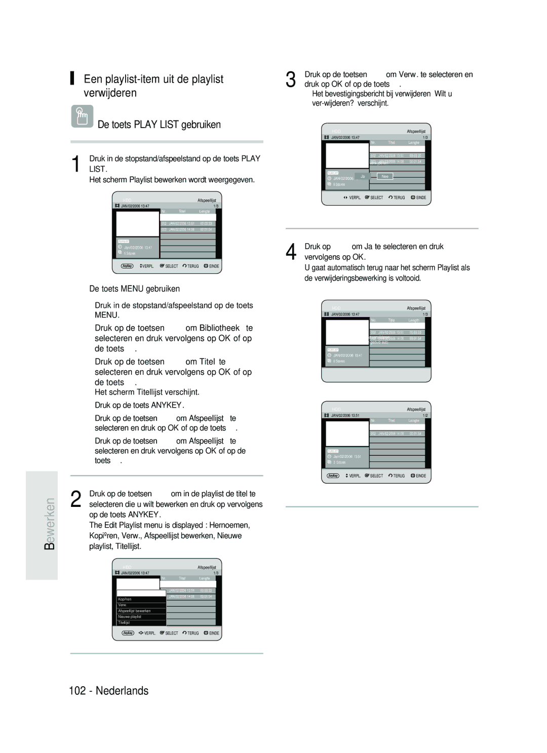 Samsung DVD-HR730/XEC Een playlist-item uit de playlist verwijderen, Druk in de stopstand/afspeelstand op de toets Menu 