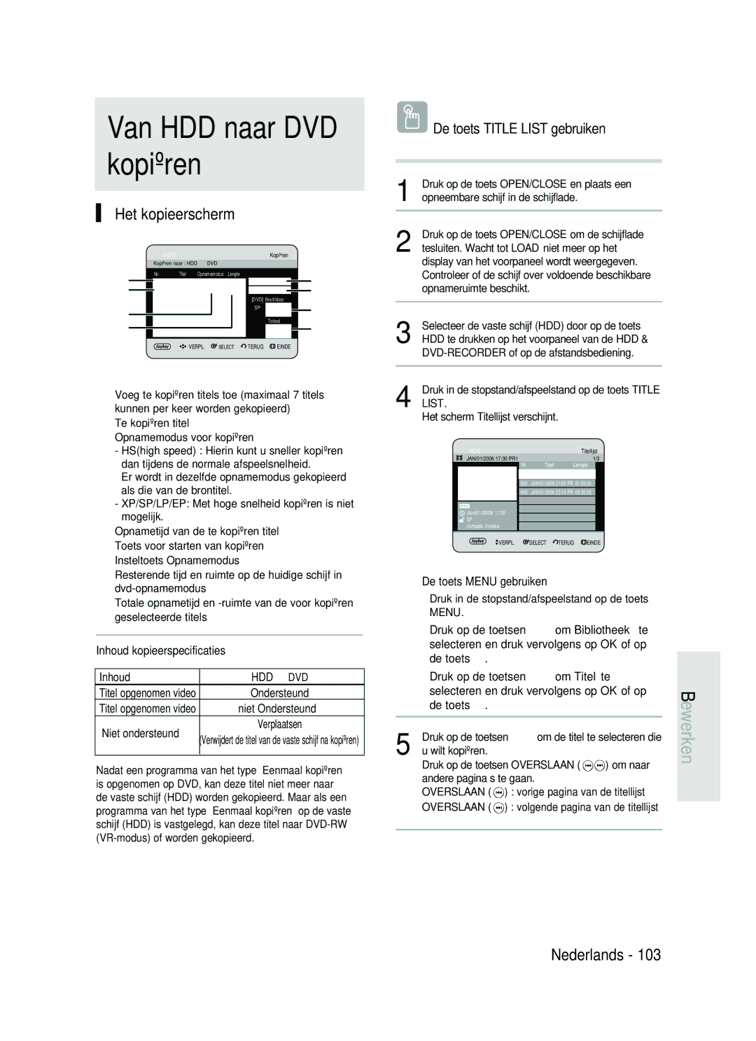 Samsung DVD-HR730/XEB, DVD-HR730/XEC, DVD-HR734/XEG Van HDD naar DVD kopiëren, Het kopieerscherm, De toets, Wilt kopiëren 