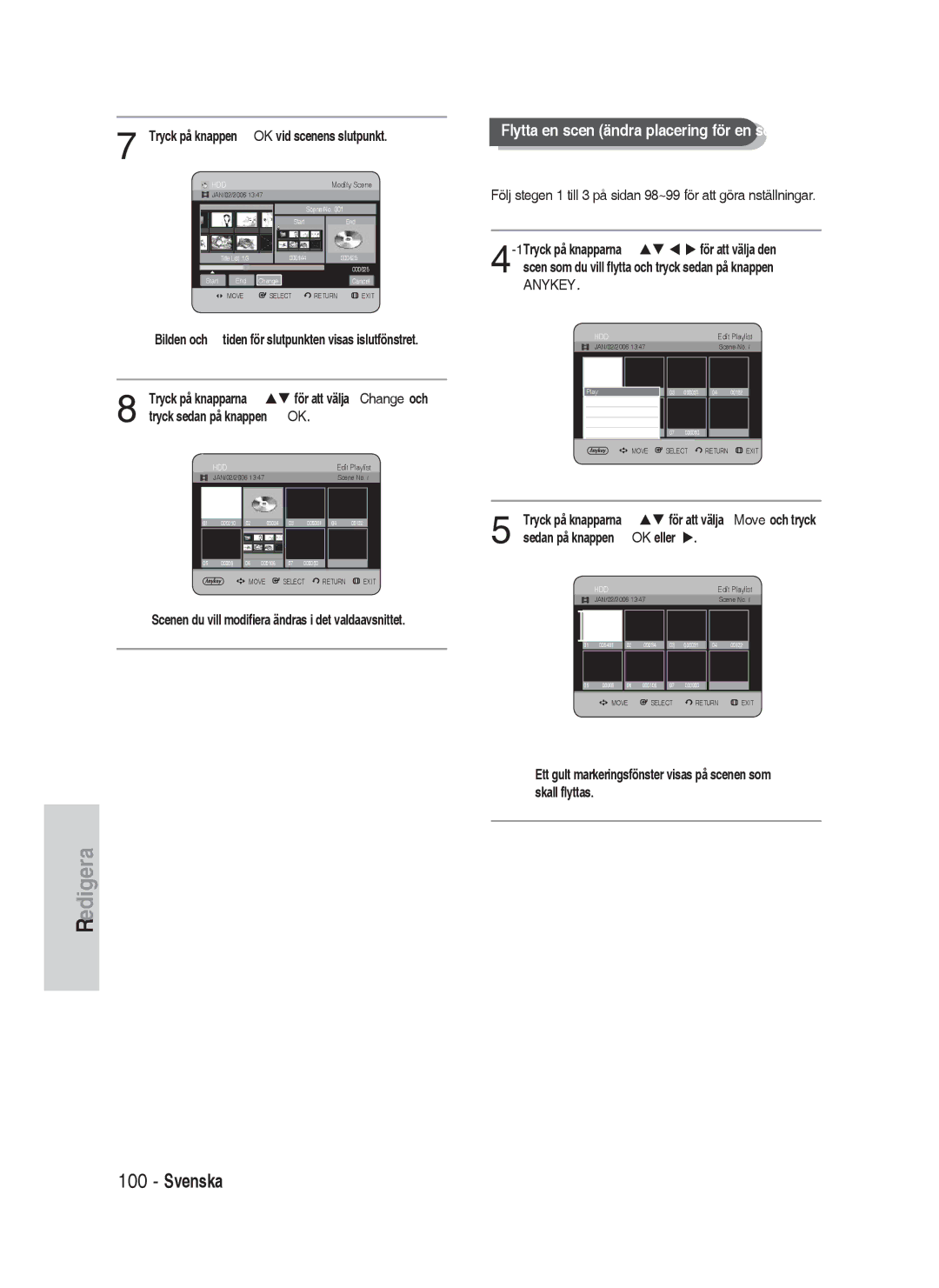 Samsung DVD-HR730/XEE manual Flytta en scen ändra placering för en scen, Tryck på knappen OK vid scenens slutpunkt 