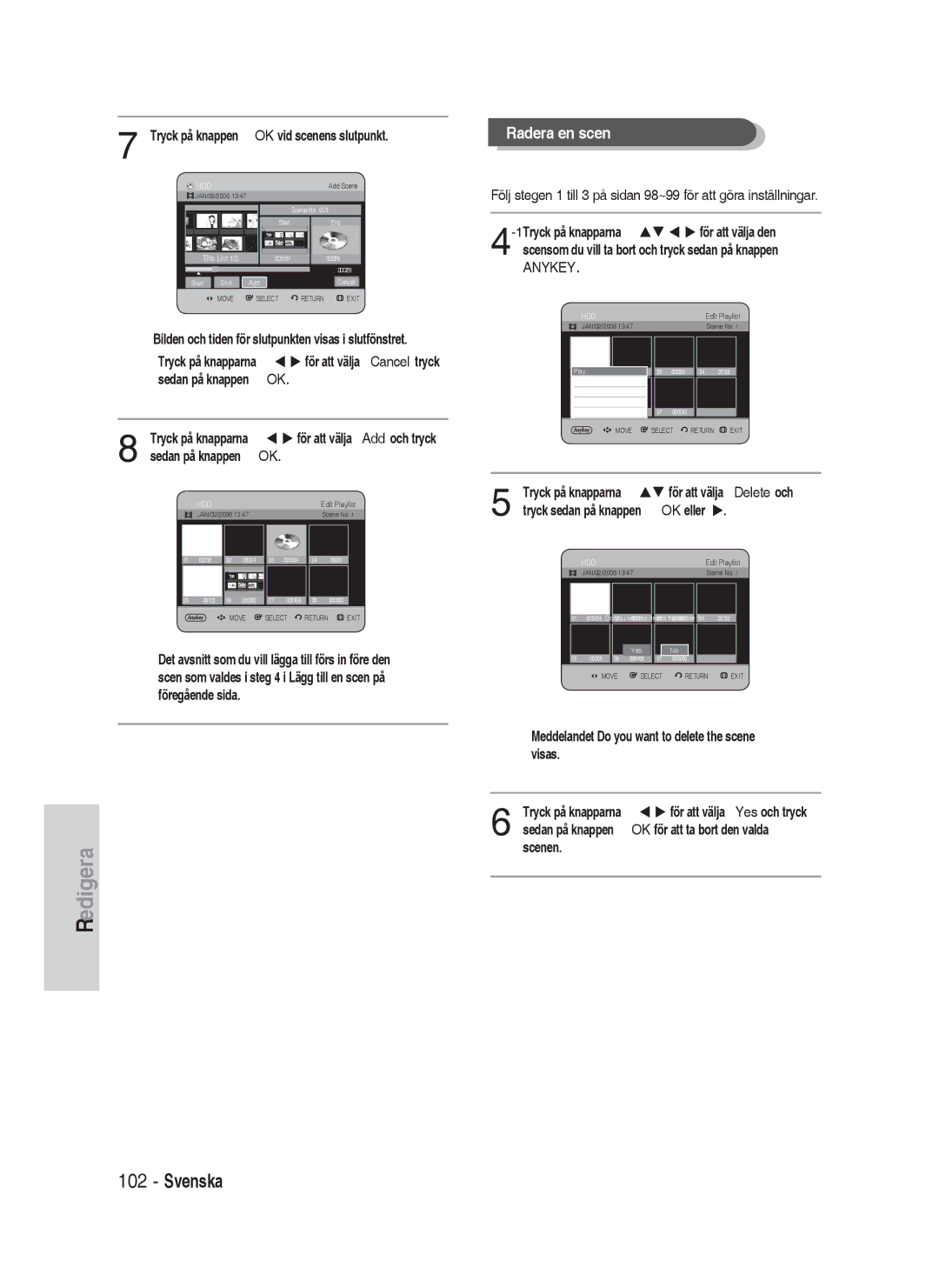 Samsung DVD-HR730/XEE manual Radera en scen, Bilden och tiden för slutpunkten visas i slutfönstret 