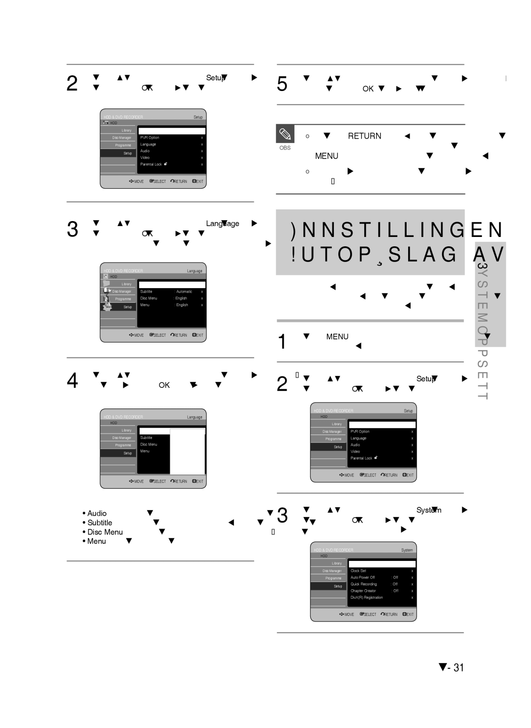 Samsung DVD-HR730/XEE manual Innstillingen Autopåslag av, Gå tilbake til foregående meny. Trykk på, Støttes på platen 