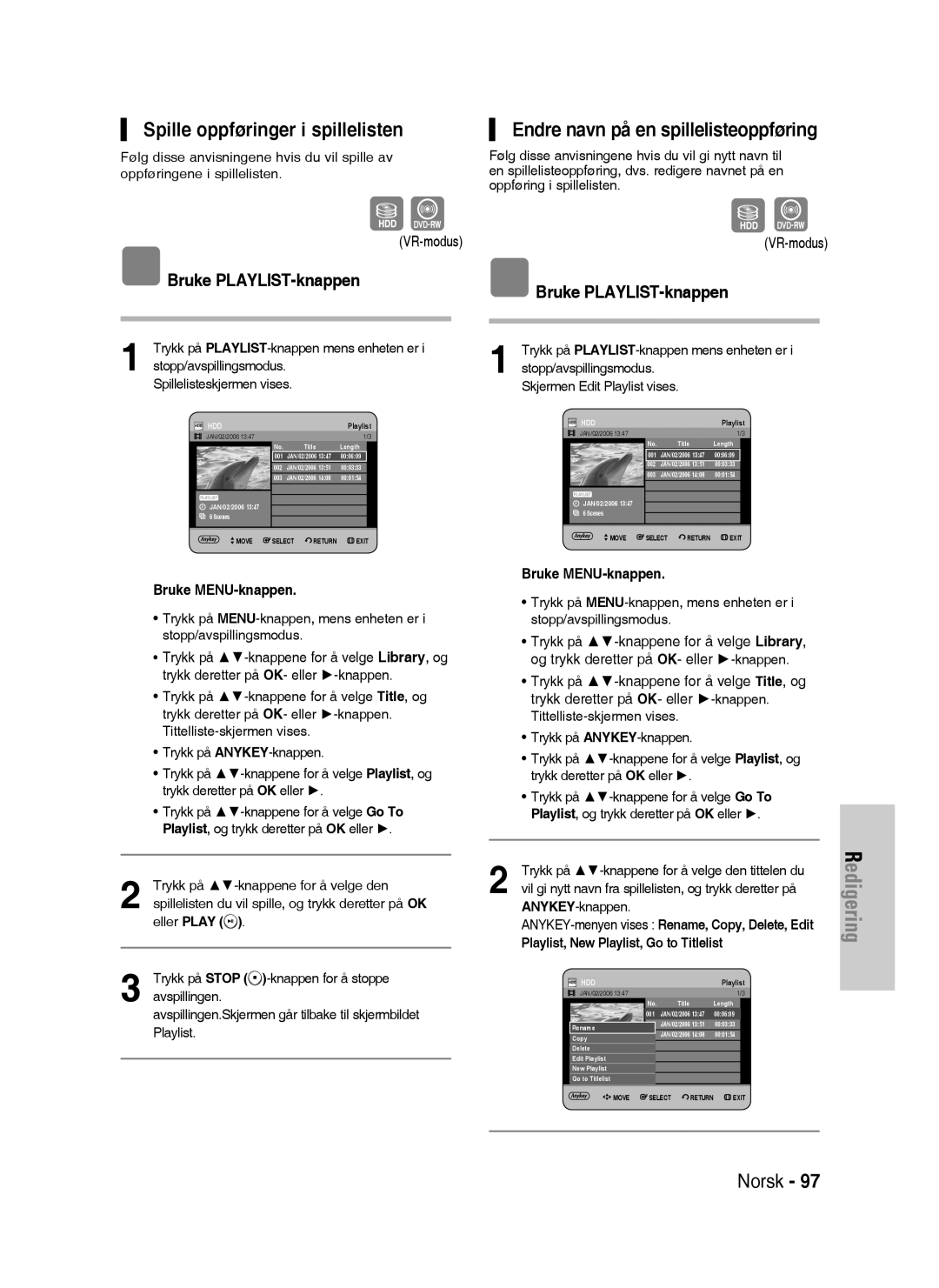 Samsung DVD-HR730/XEE Spille oppføringer i spillelisten, Endre navn på en spillelisteoppføring, Bruke PLAYLIST-knappen 