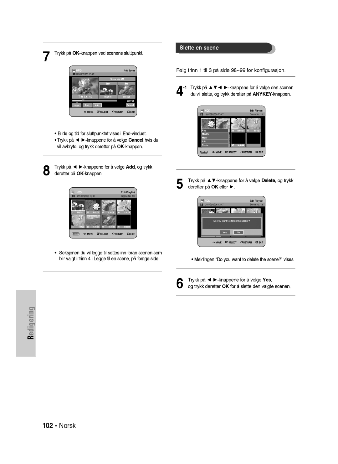 Samsung DVD-HR730/XEE manual Slette en scene, Bilde og tid for sluttpunktet vises i End-vinduet 