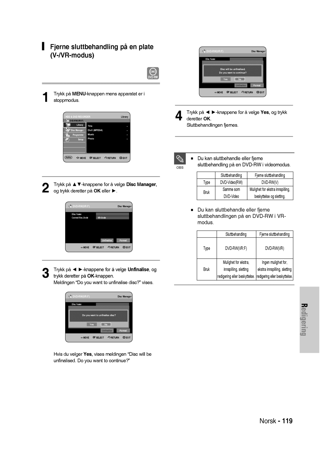 Samsung DVD-HR730/XEE manual Fjerne sluttbehandling på en plate V-/VR-modus, Du kan sluttbehandle eller fjerne, Type, Bruk 