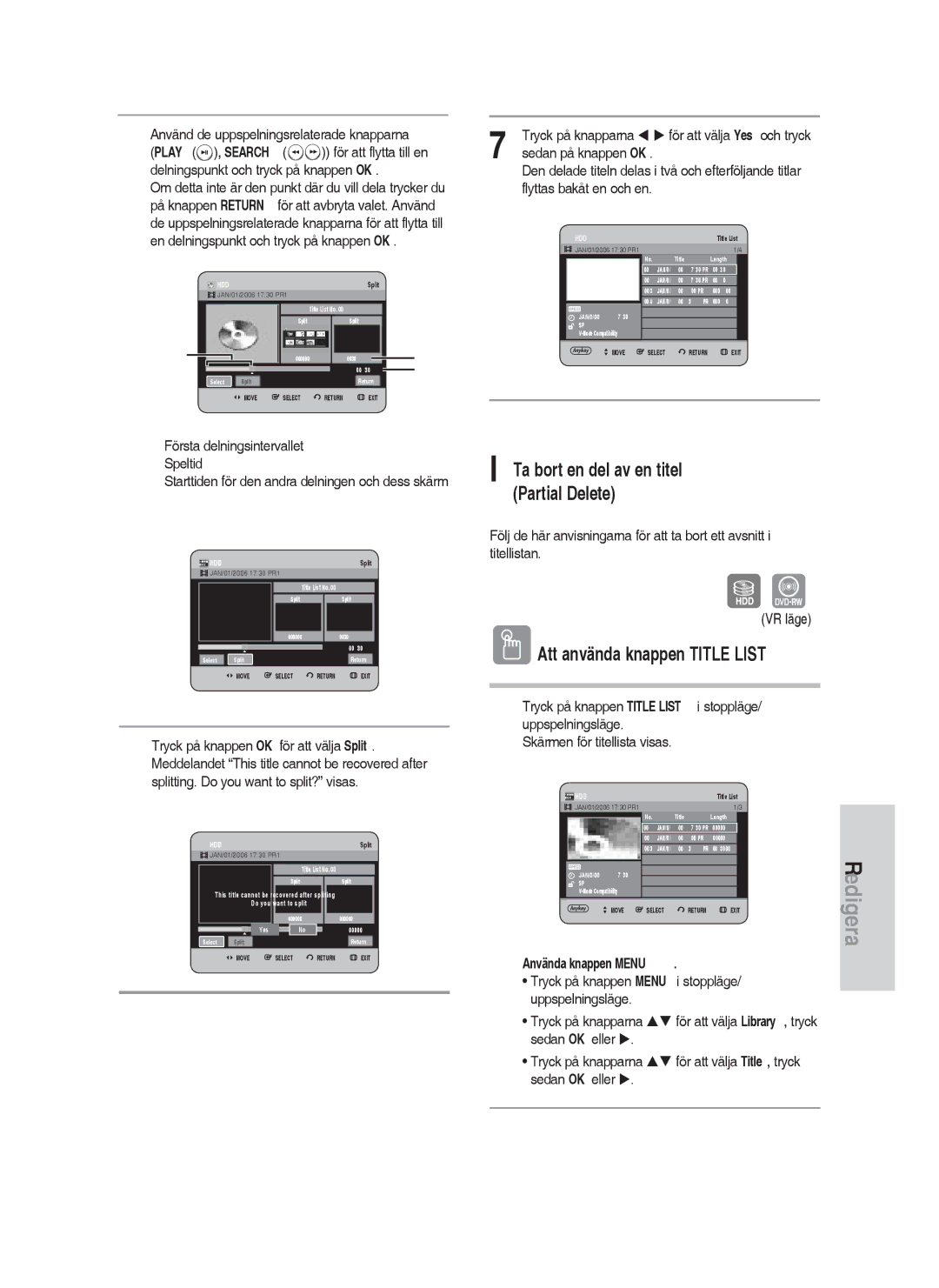 Samsung DVD-HR730/XEE manual Ta bort en del av en titel Partial Delete, Tryck på knappen OK för att välja Split 