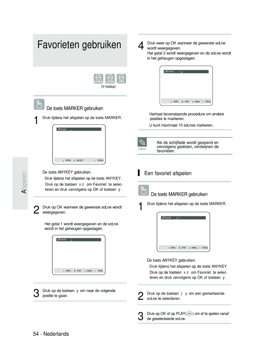 Samsung DVD-HR734A/XEG manual Een favoriet afspelen, Als de schijflade wordt geopend en, Vervolgens gesloten, verdwijnen de 