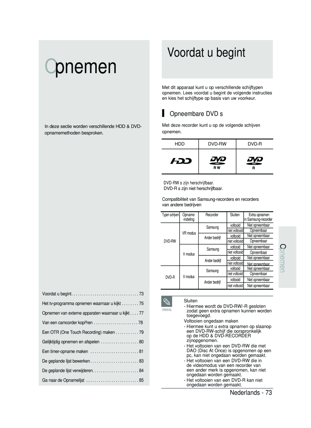 Samsung DVD-HR730A/XEB manual Voordat u begint, Opneembare DVD’s, Met deze recorder kunt u op de volgende schijven opnemen 