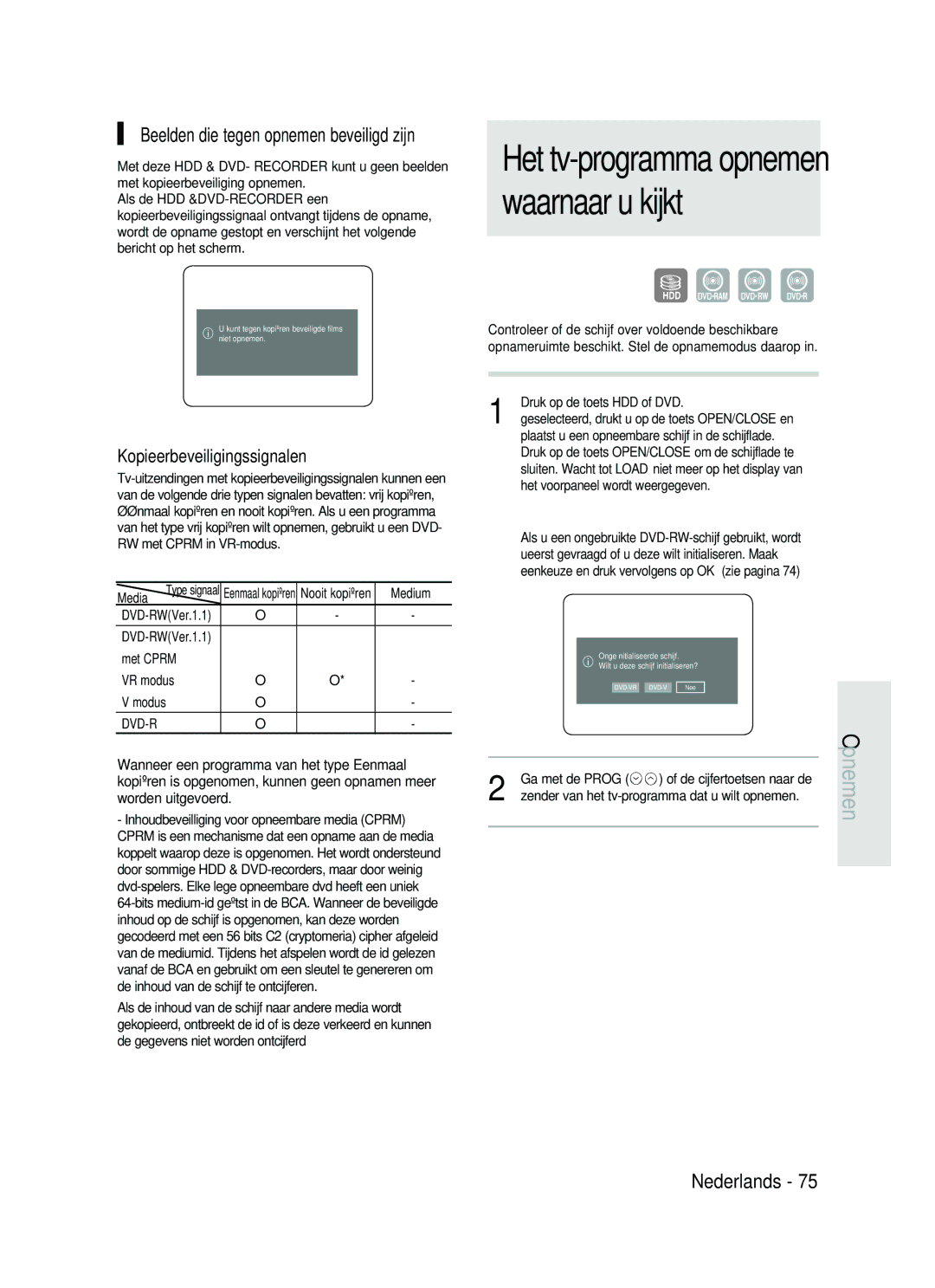 Samsung DVD-HR730A/XEB Kopieerbeveiligingssignalen, Beelden die tegen opnemen beveiligd zijn, Met Cprm VR modus Modus 