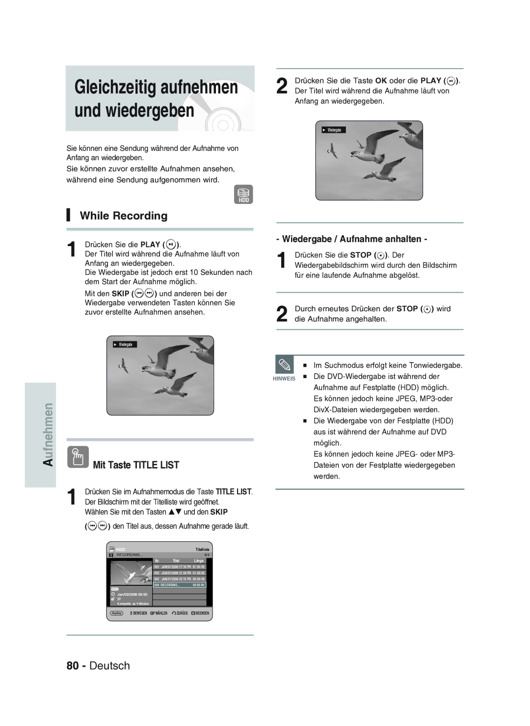 Samsung DVD-HR734A/XEG manual Gleichzeitig aufnehmen und wiedergeben, While Recording, Wiedergabe / Aufnahme anhalten 