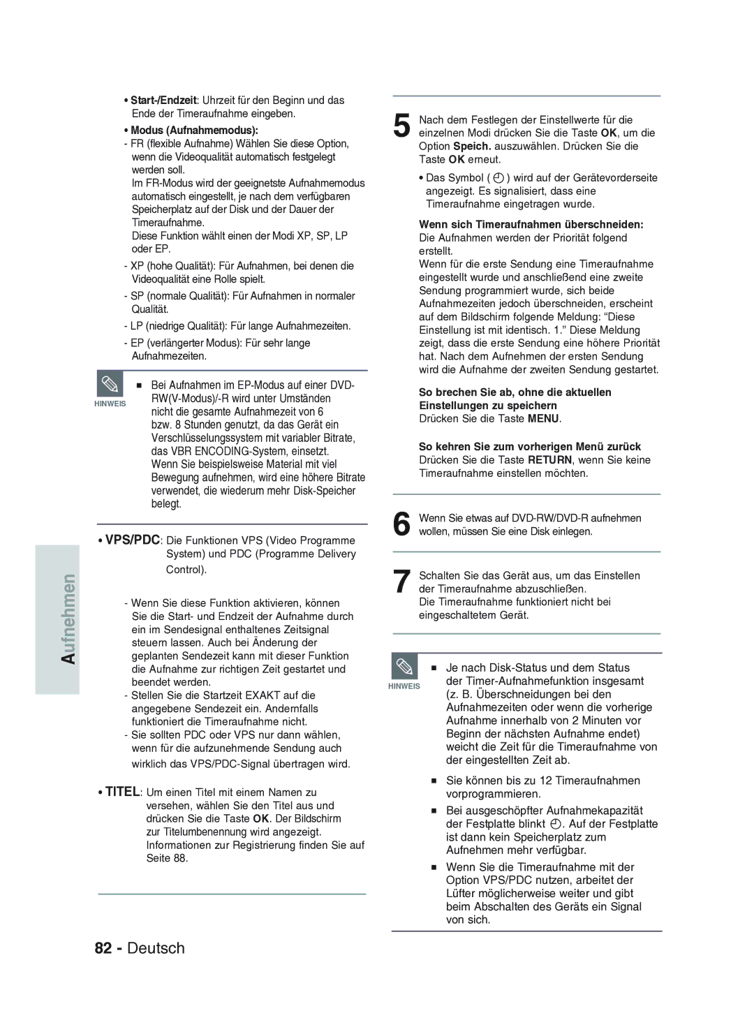 Samsung DVD-HR734A/XEG manual Je nach Disk-Status und dem Status, Modus Aufnahmemodus, Drücken Sie die Taste Menu 