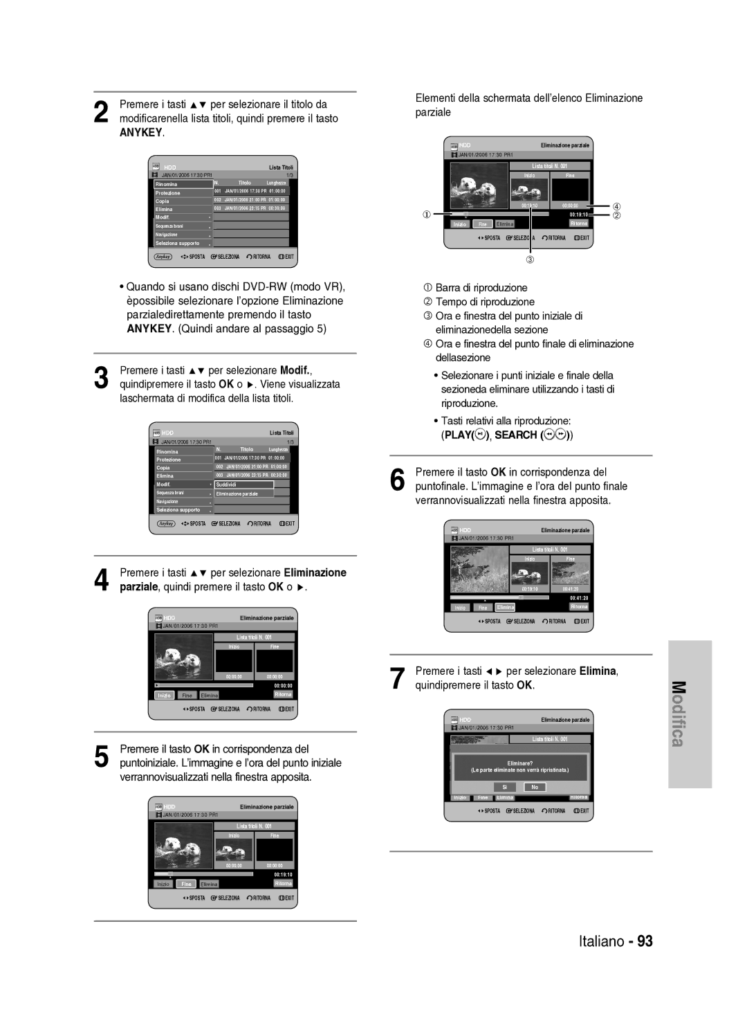 Samsung DVD-HR734A/XET manual Parziale, quindi premere il tasto OK o, Premere il tasto OK in corrispondenza del 