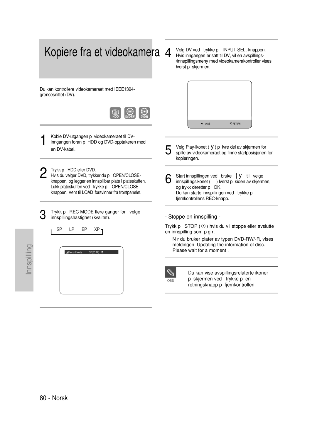 Samsung DVD-HR737/XEE, DVD-HR735/XEE, DVD-P390/XEE Du kan vise avspillingsrelaterte ikoner, På skjermen ved å trykke på en 