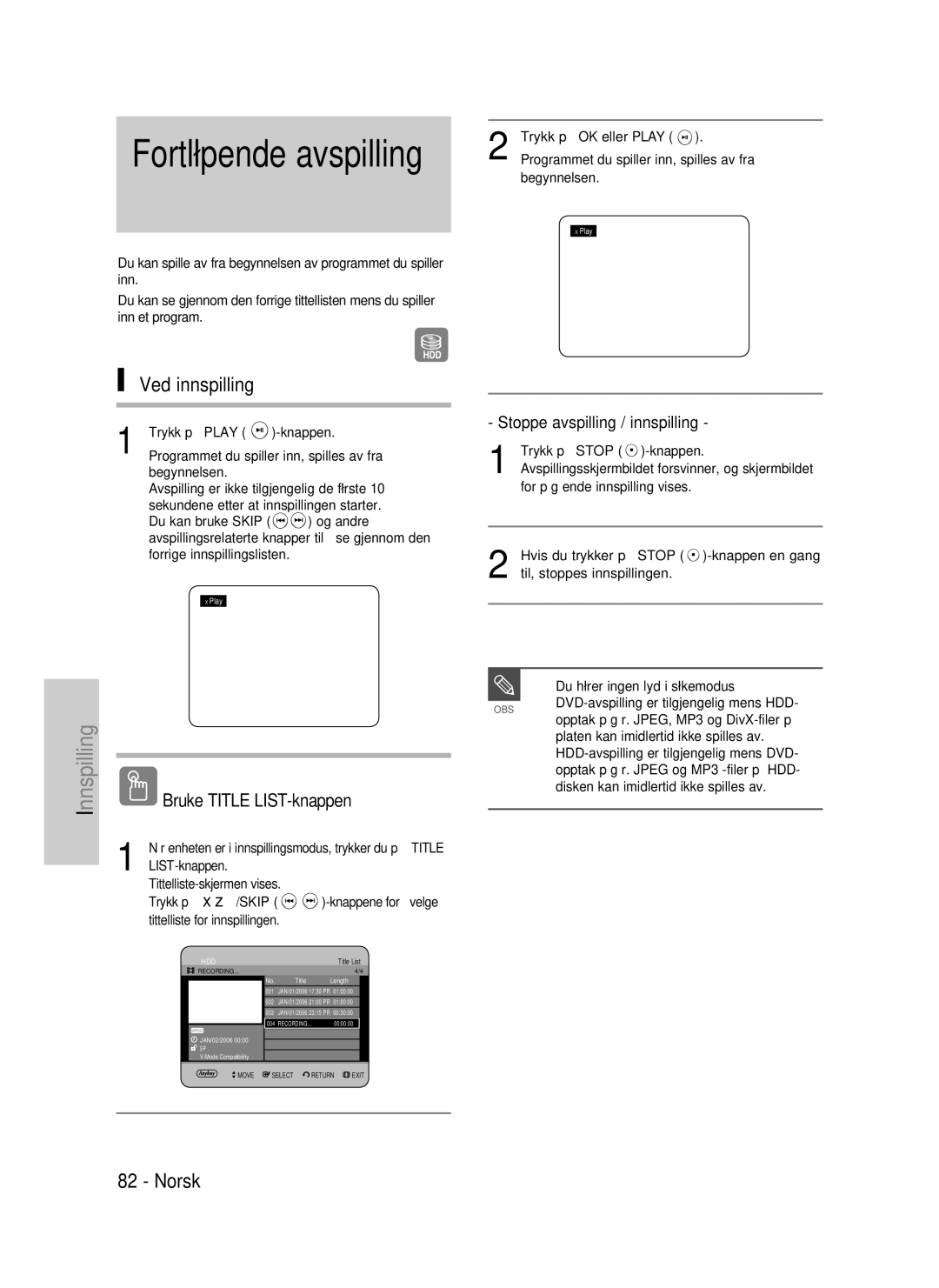 Samsung DVD-HR735/XEE, DVD-HR737/XEE, DVD-P390/XEE manual Ved innspilling, Stoppe avspilling / innspilling 