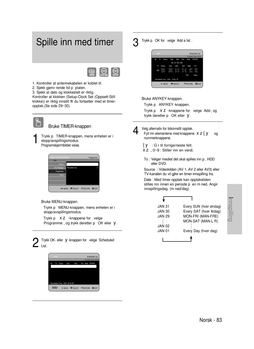 Samsung DVD-HR737/XEE manual Spille inn med timer, Bruke TIMER-knappen, Trykk OK- eller -knappen for å velge Scheduled List 