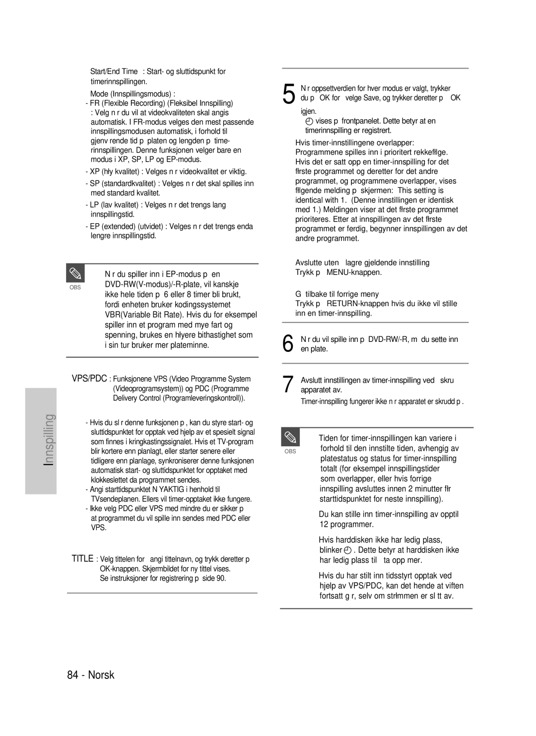 Samsung DVD-P390/XEE, DVD-HR735/XEE, DVD-HR737/XEE Når du spiller inn i EP-modus på en, DVD-RWV-modus/-R-plate, vil kanskje 