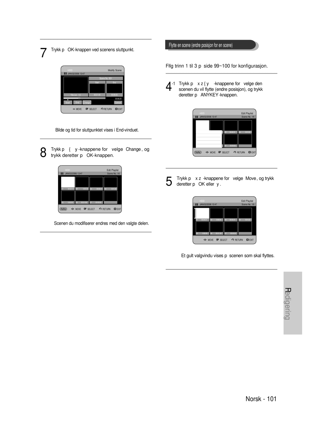 Samsung DVD-HR737/XEE manual Flytte en scene endre posisjon for en scene, Trykk på OK-knappen ved scenens sluttpunkt 