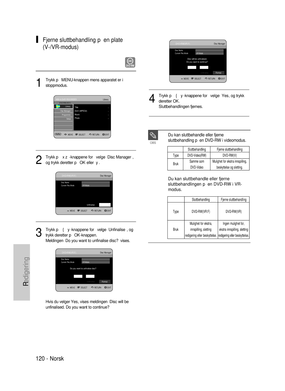 Samsung DVD-P390/XEE, DVD-HR735/XEE manual Fjerne sluttbehandling på en plate V-/VR-modus, Du kan sluttbehandle eller fjerne 