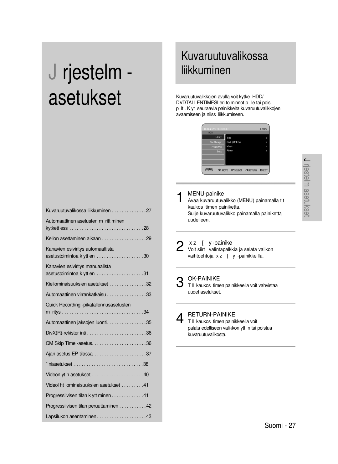 Samsung DVD-HR737/XEE manual Kuvaruutuvalikossa liikkuminen, MENU-painike, Painike, Quick Recording -pikatallennusasetusten 