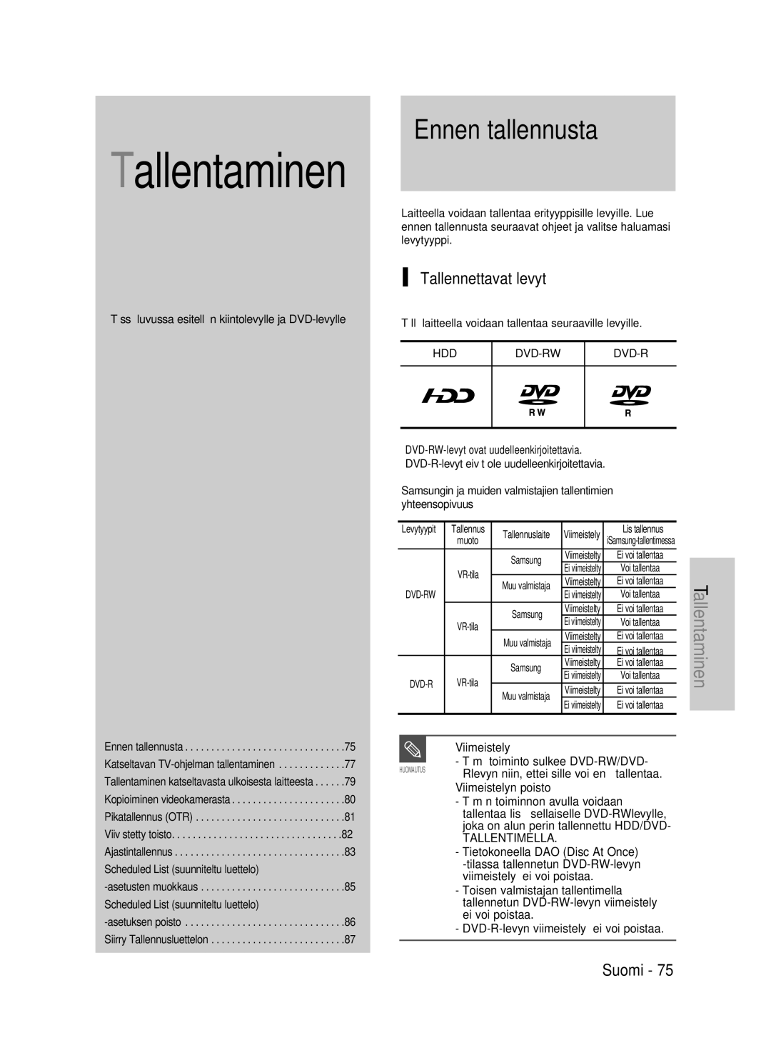 Samsung DVD-HR737/XEE, DVD-HR735/XEE Ennen tallennusta, Tallennettavat levyt, Viimeistely, Tämä toiminto sulkee DVD-RW/DVD 