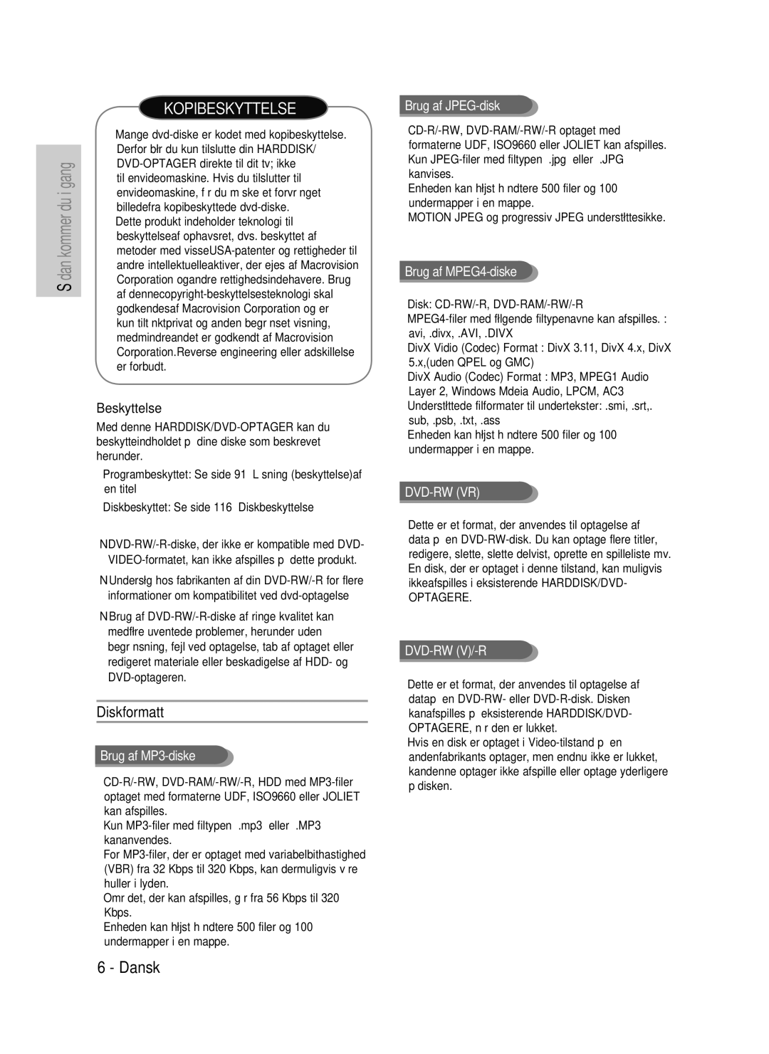 Samsung DVD-HR735/XEE, DVD-HR737/XEE, DVD-P390/XEE Diskformatt, Brug af MP3-diske, Brug af JPEG-disk, Brug af MPEG4-diske 