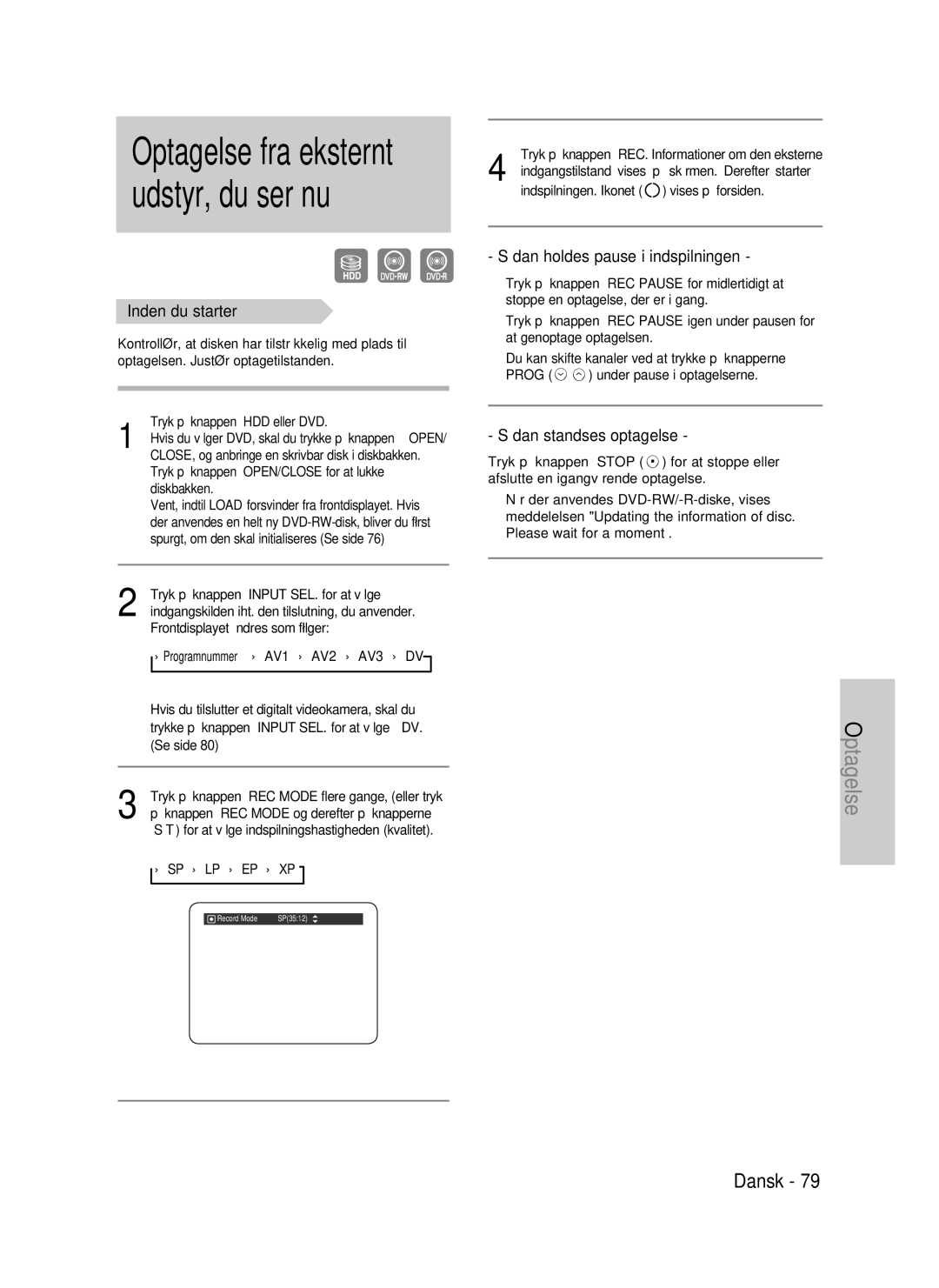 Samsung DVD-HR737/XEE manual Optagelse fra eksternt udstyr, du ser nu, Inden du starter, Programnummer AV1 AV2 AV3 DV 