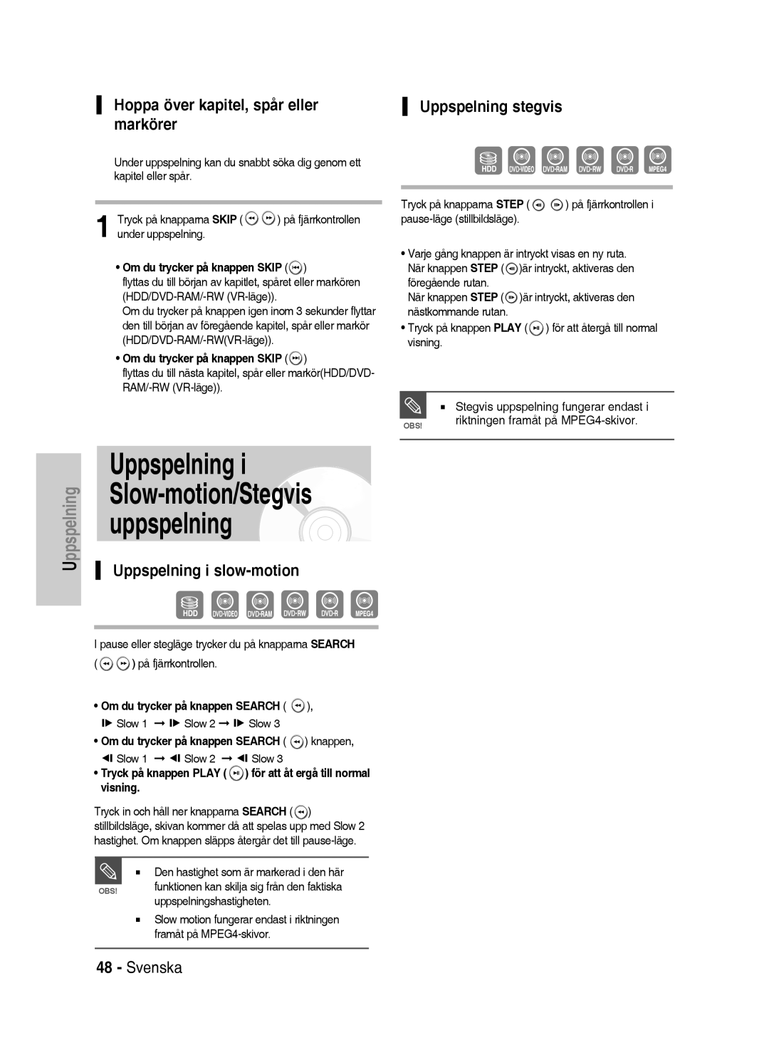 Samsung DVD-HR735/XEE manual Hoppa över kapitel, spår eller, Markörer, Uppspelning i slow-motion, Uppspelning stegvis 