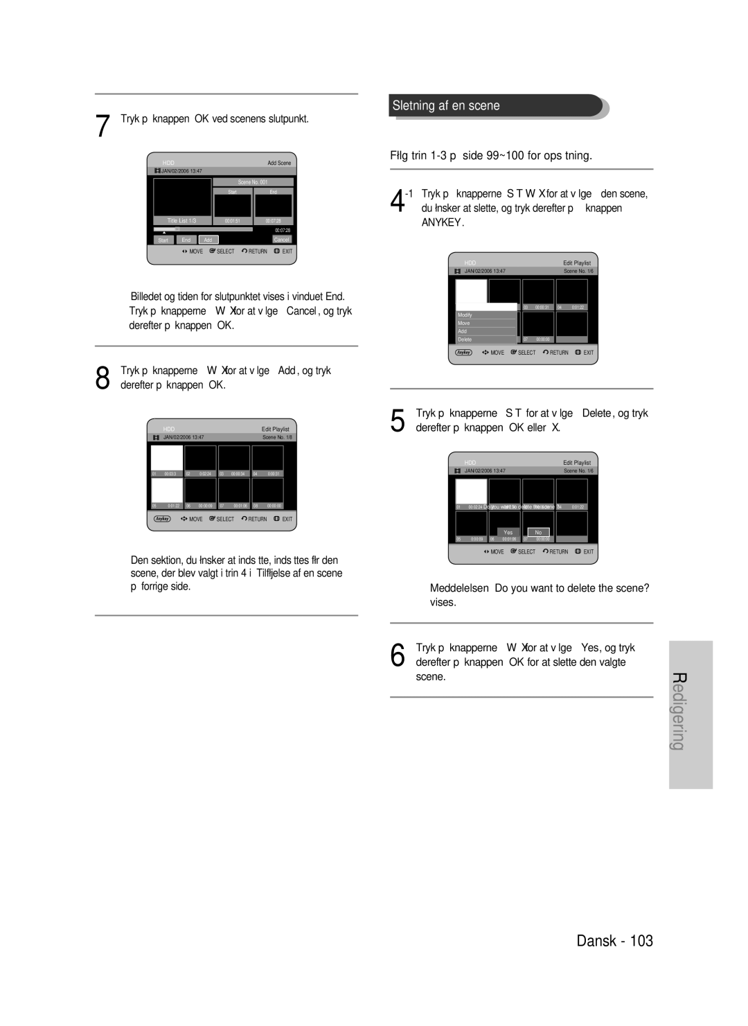 Samsung DVD-HR737/XEE, DVD-HR735/XEE, DVD-P390/XEE Sletning af en scene, Du ønsker at slette, og tryk derefter på knappen 