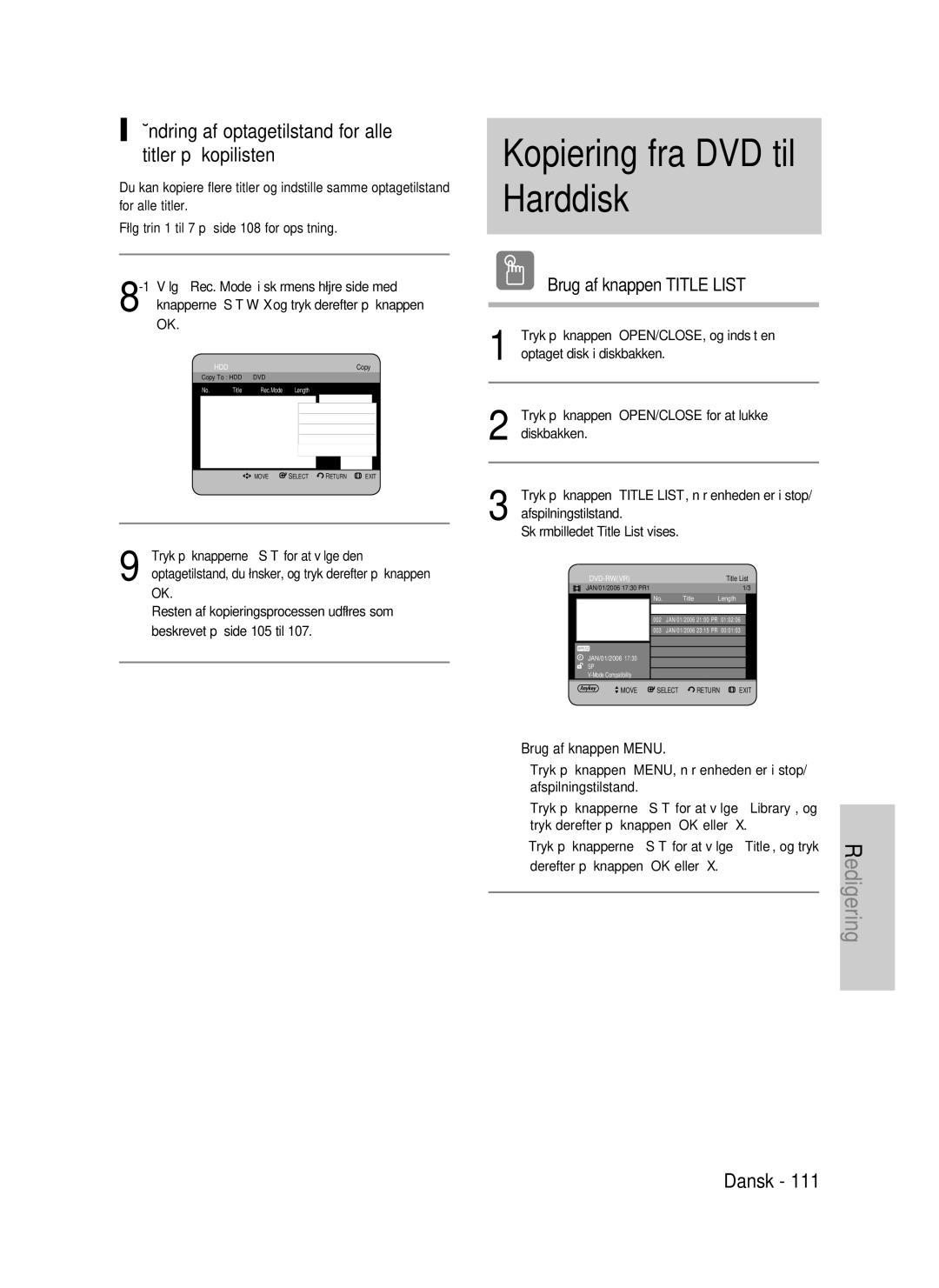 Samsung DVD-HR735/XEE manual Ændring af optagetilstand for alle titler på kopilisten, Knapperne Og tryk derefter på knappen 