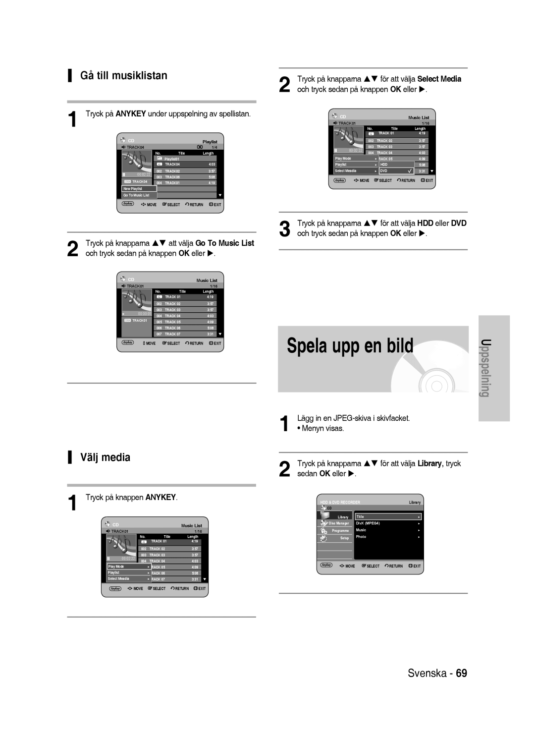 Samsung DVD-HR735/XEE, DVD-HR737/XEE, DVD-P390/XEE manual Spela upp en bild, Gå till musiklistan, Välj media 