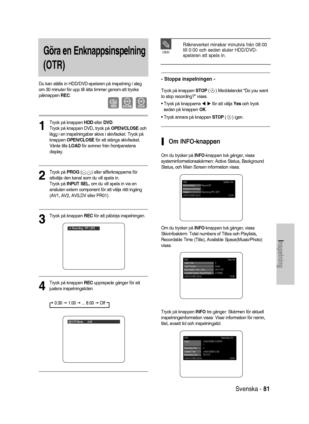 Samsung DVD-HR735/XEE Om INFO-knappen, Tryck annars på knappen Stop igen, Vänta tills Load för svinner från frontpanelens 