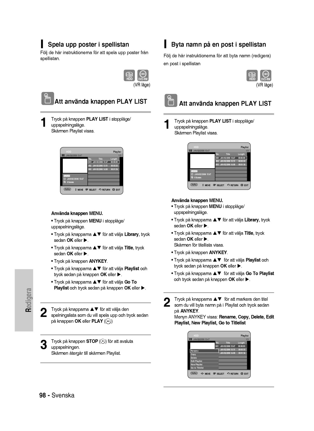 Samsung DVD-P390/XEE manual Spela upp poster i spellistan, Att använda knappen Play List, Byta namn på en post i spellistan 