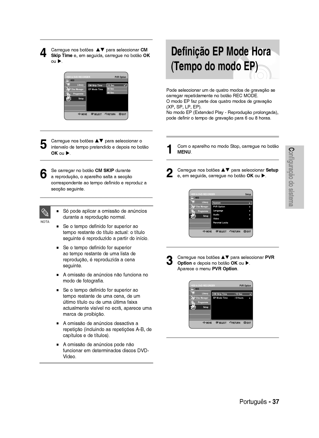 Samsung DVD-HR735/XEU manual Carregue nos botões ST para seleccionar Setup, Skip Time e, em seguida, carregue no botão OK 