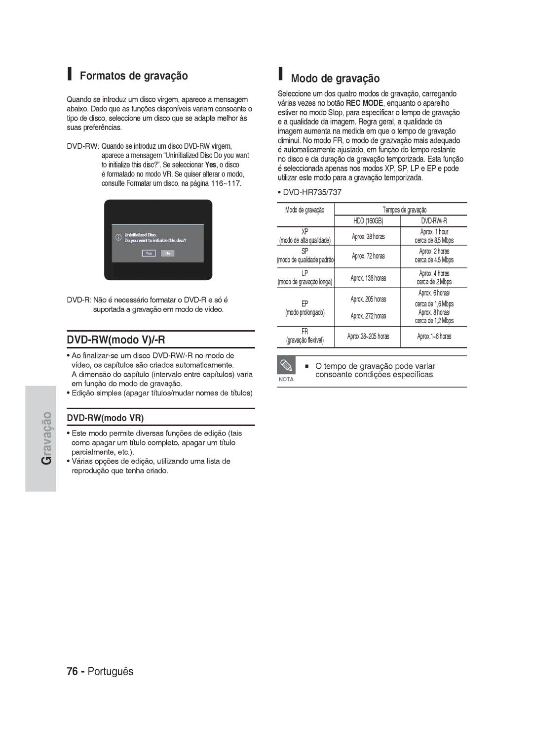 Samsung DVD-HR737/XEE, DVD-HR735/XEG, DVD-HR737/XEG Formatos de gravação, DVD-RWmodo V/-R, Modo de gravação, DVD-RWmodo VR 