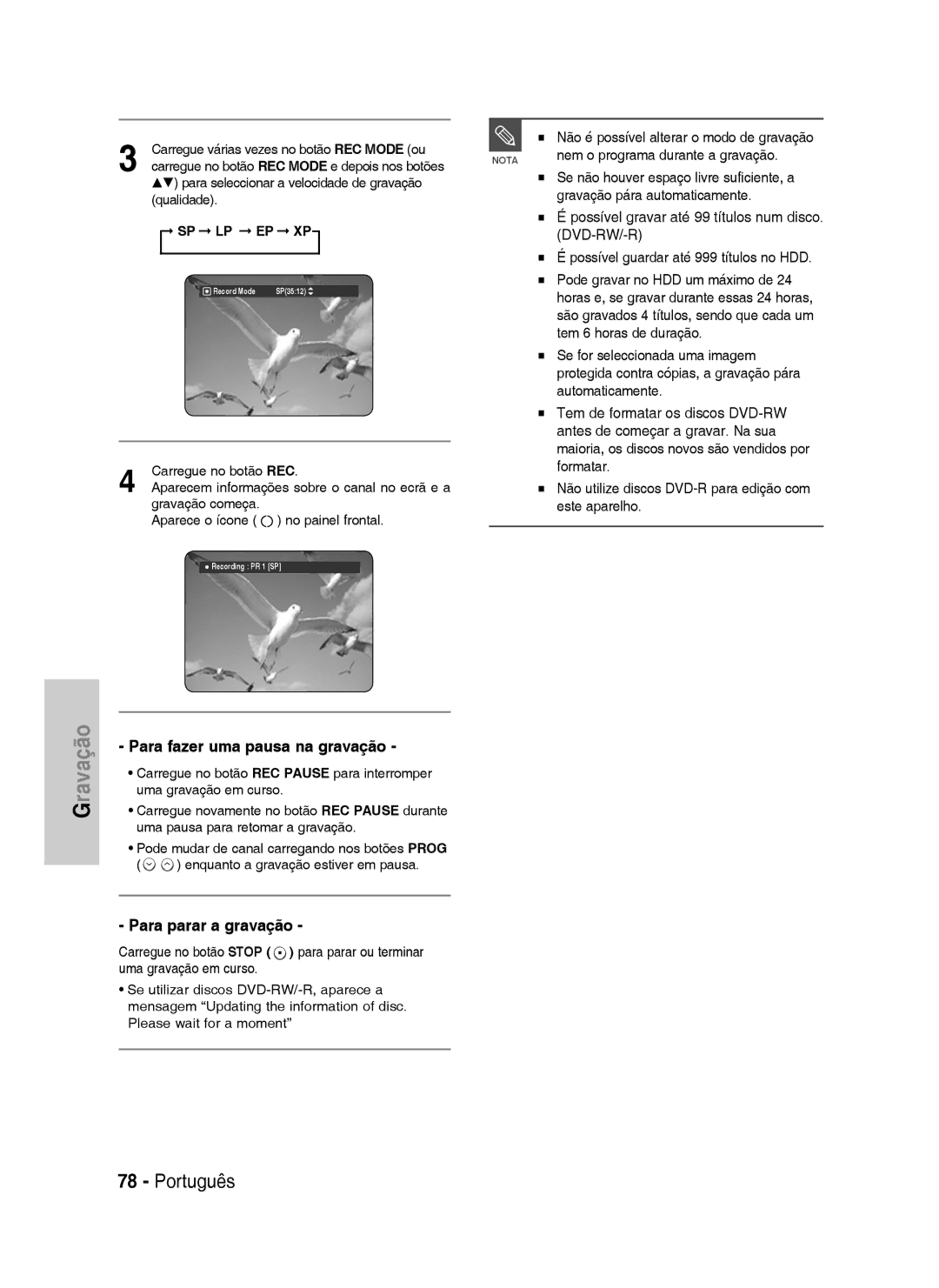 Samsung DVD-HR737/XEN manual Para fazer uma pausa na gravação, Para parar a gravação, Nem o programa durante a gravação 