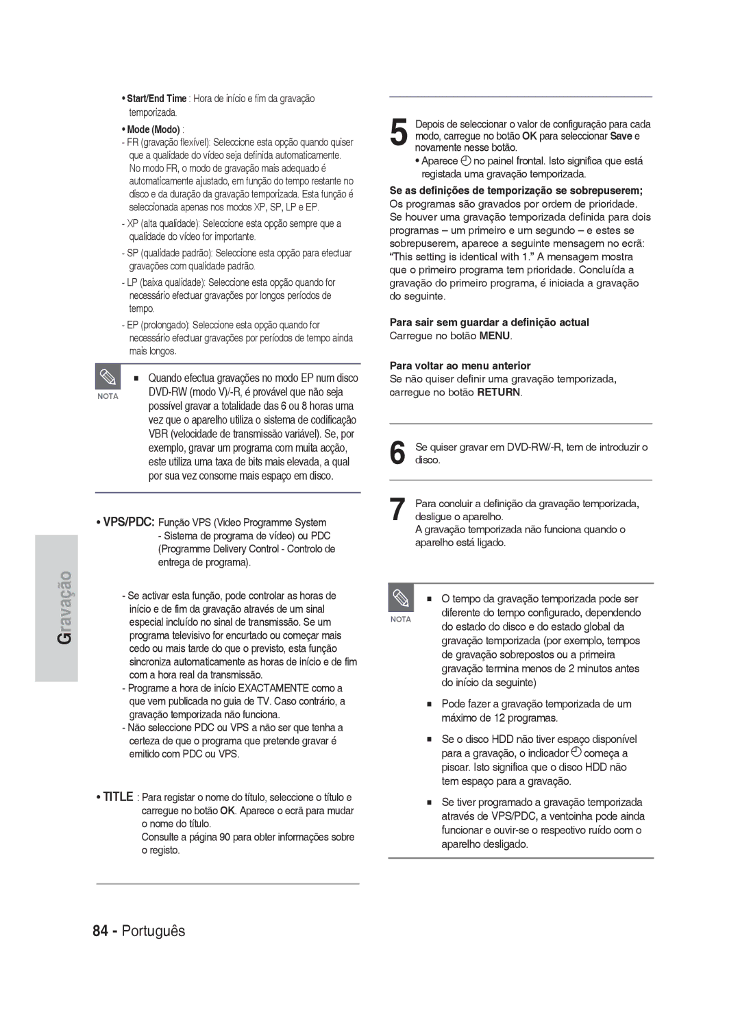 Samsung DVD-HR737/XEF, DVD-HR735/XEG manual Tempo da gravação temporizada pode ser, Do início da seguinte, Mode Modo 