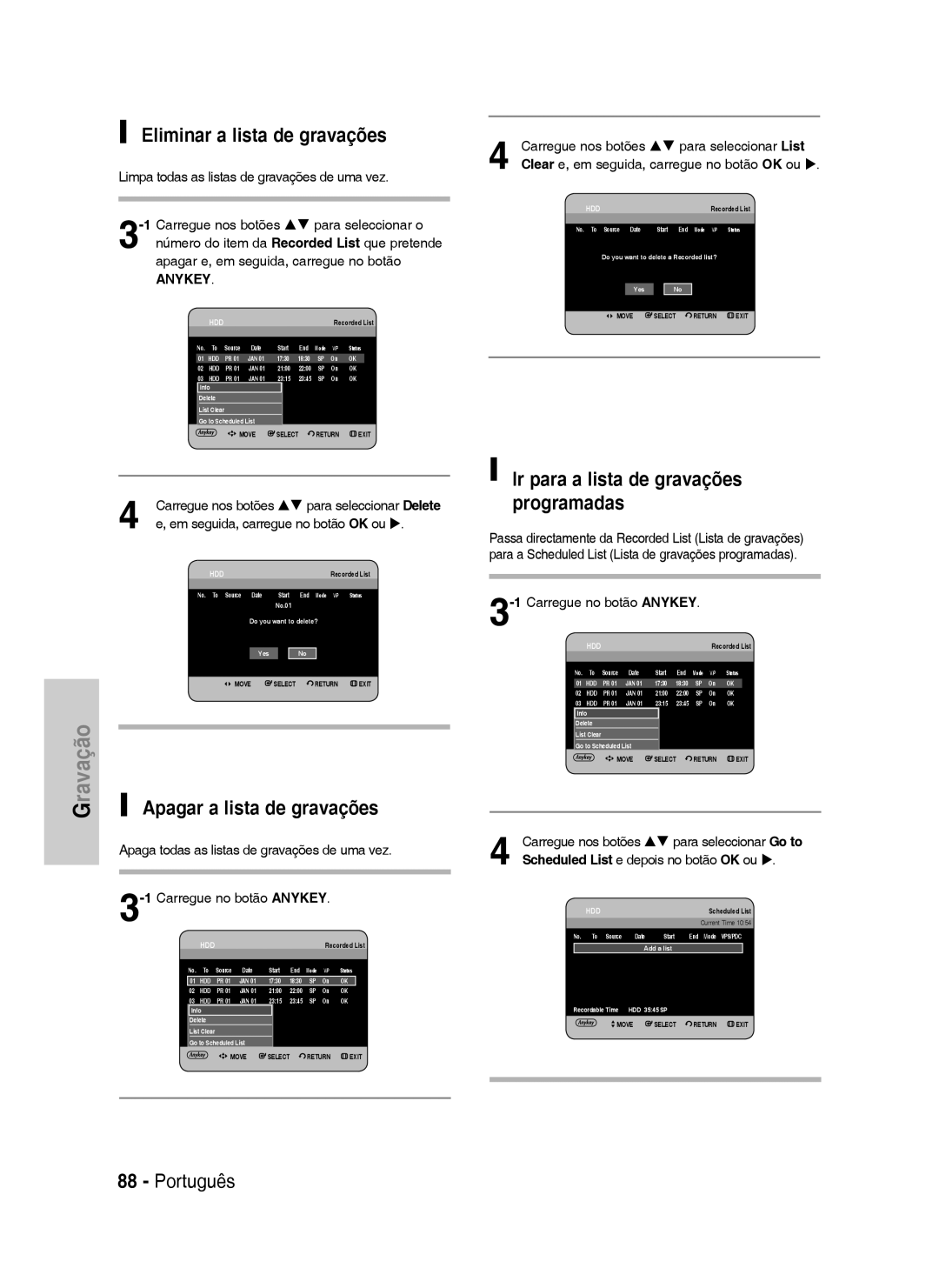 Samsung DVD-HR735/XEE Eliminar a lista de gravações, Apagar a lista de gravações, Ir para a lista de gravações programadas 