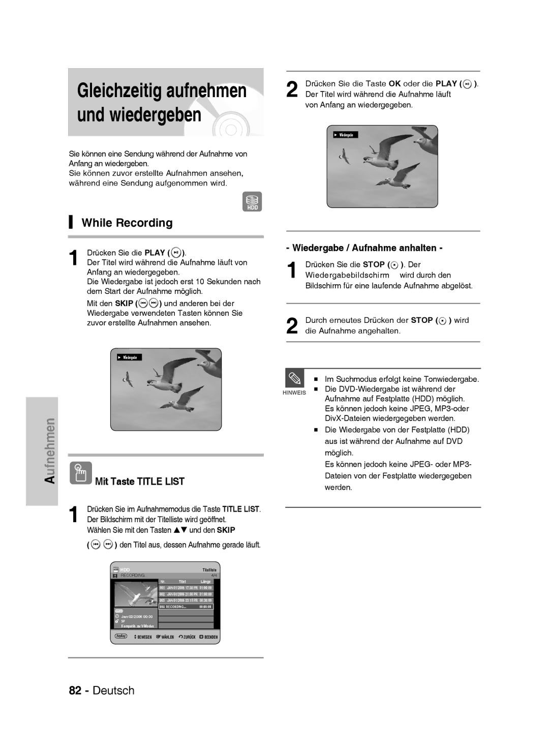 Samsung DVD-HR735/XEB manual Gleichzeitig aufnehmen und wiedergeben, While Recording, Wiedergabe / Aufnahme anhalten 