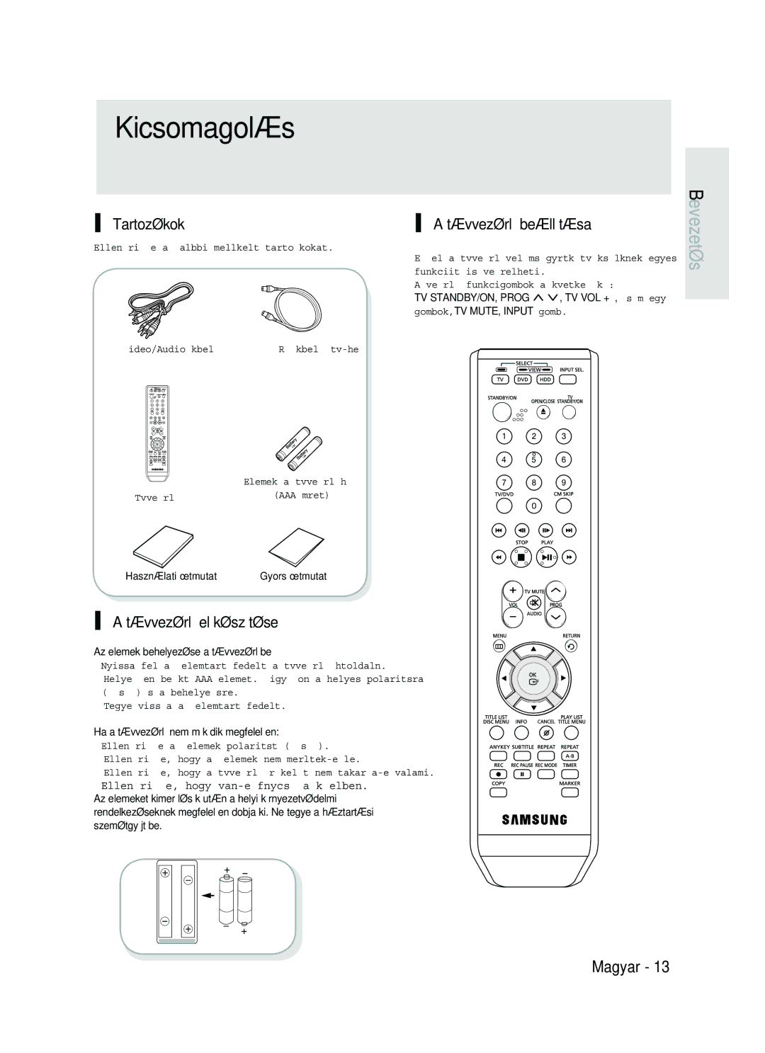 Samsung DVD-HR737/XEH manual Kicsomagolás, Tartozékok, TávvezérlŒ elŒkészítése, Az elemek behelyezése a távvezérlŒbe 