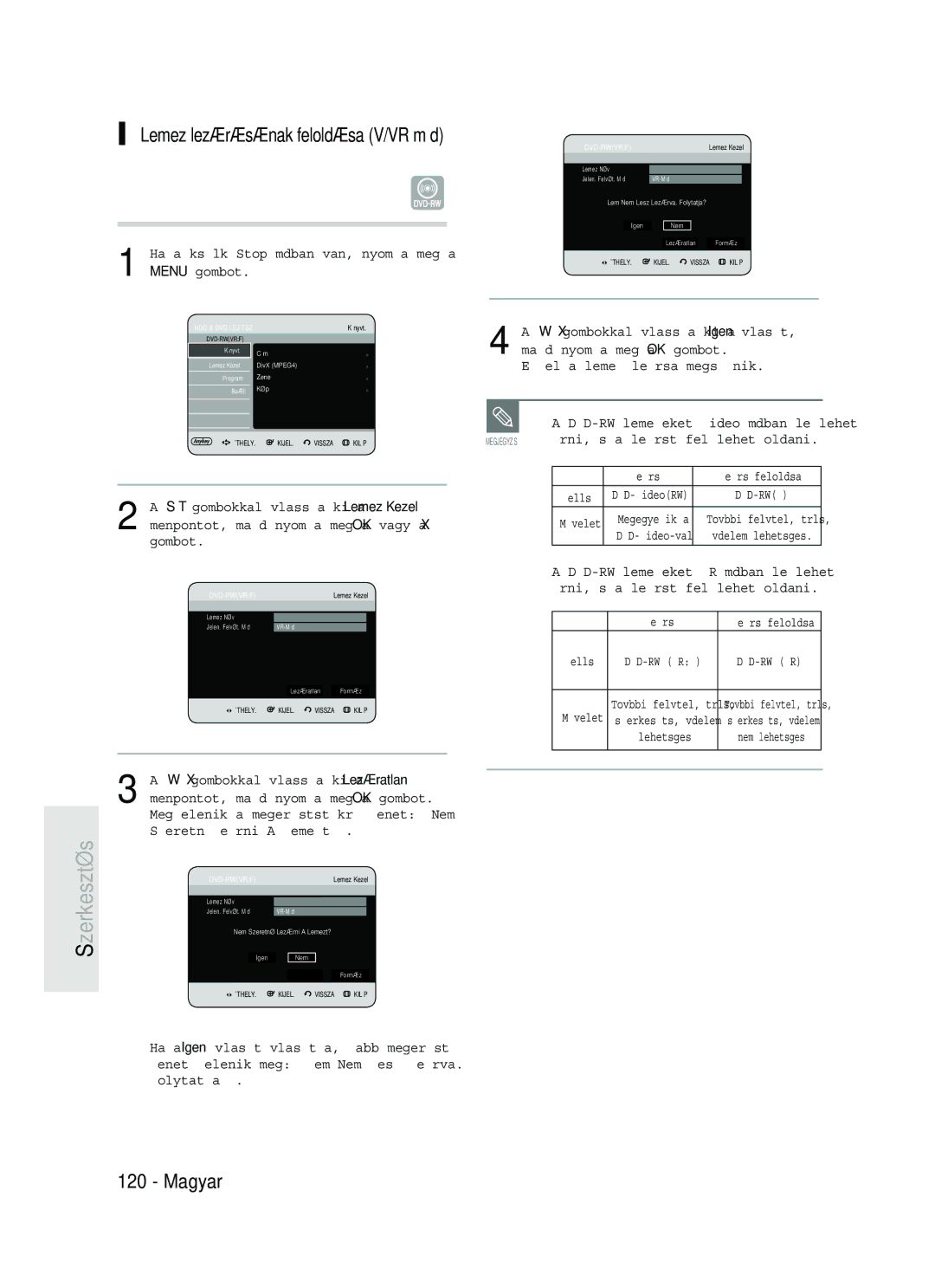 Samsung DVD-HR735/XEH, DVD-HR737/XEH manual Lemez lezárásának feloldása V/VR mód, Lemez Név Jelen. Felvét. Mód VR-Mód 