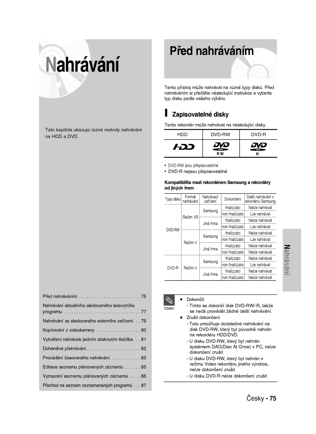 Samsung DVD-HR735/XEH, DVD-HR737/XEH manual Před nahráváním, Zapisovatelné disky, Dokončit 