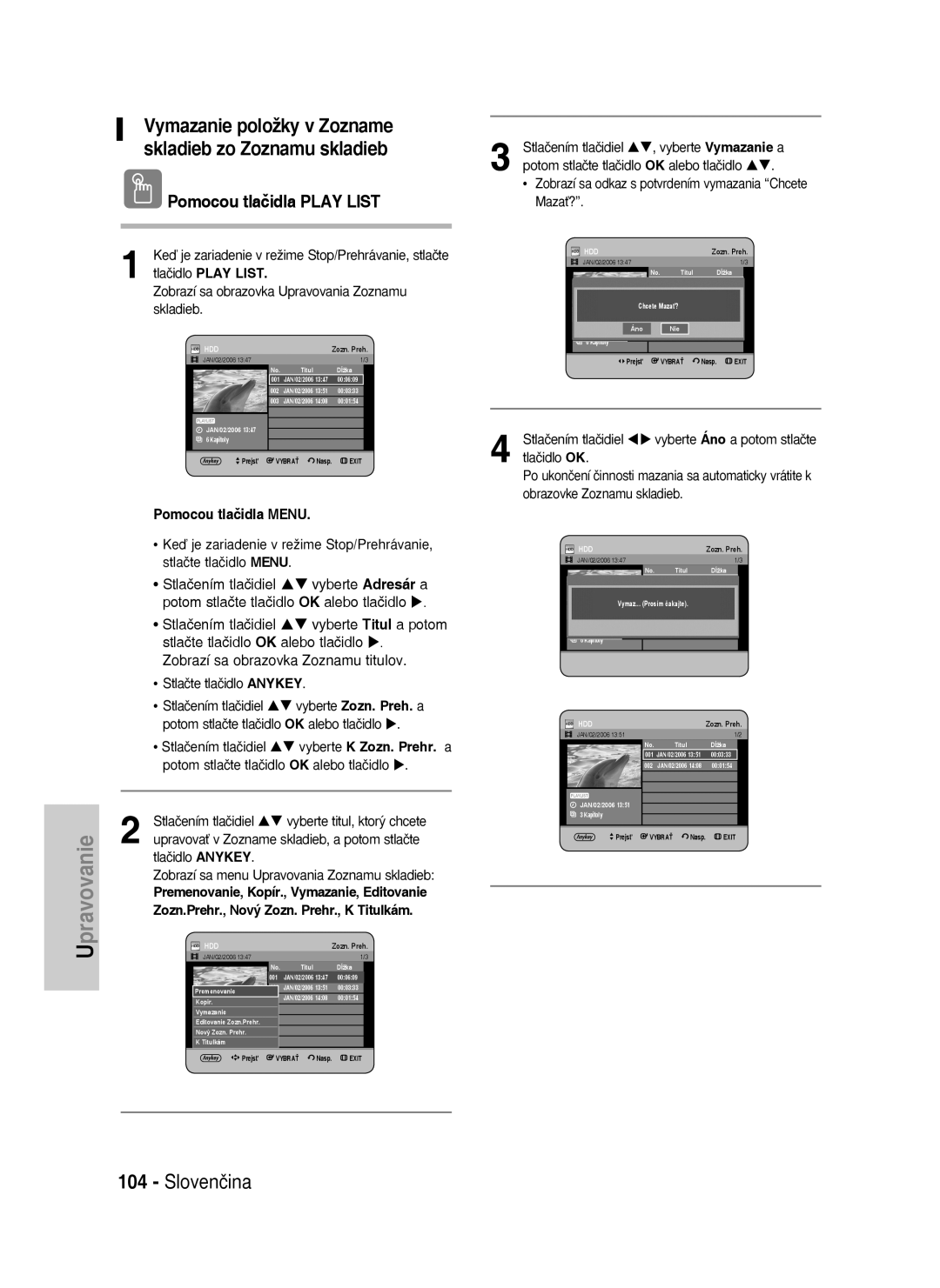 Samsung DVD-HR735/XEH, DVD-HR737/XEH manual Vymazanie položky v Zozname skladieb zo Zoznamu skladieb, Chcete Mazať? Áno Nie 