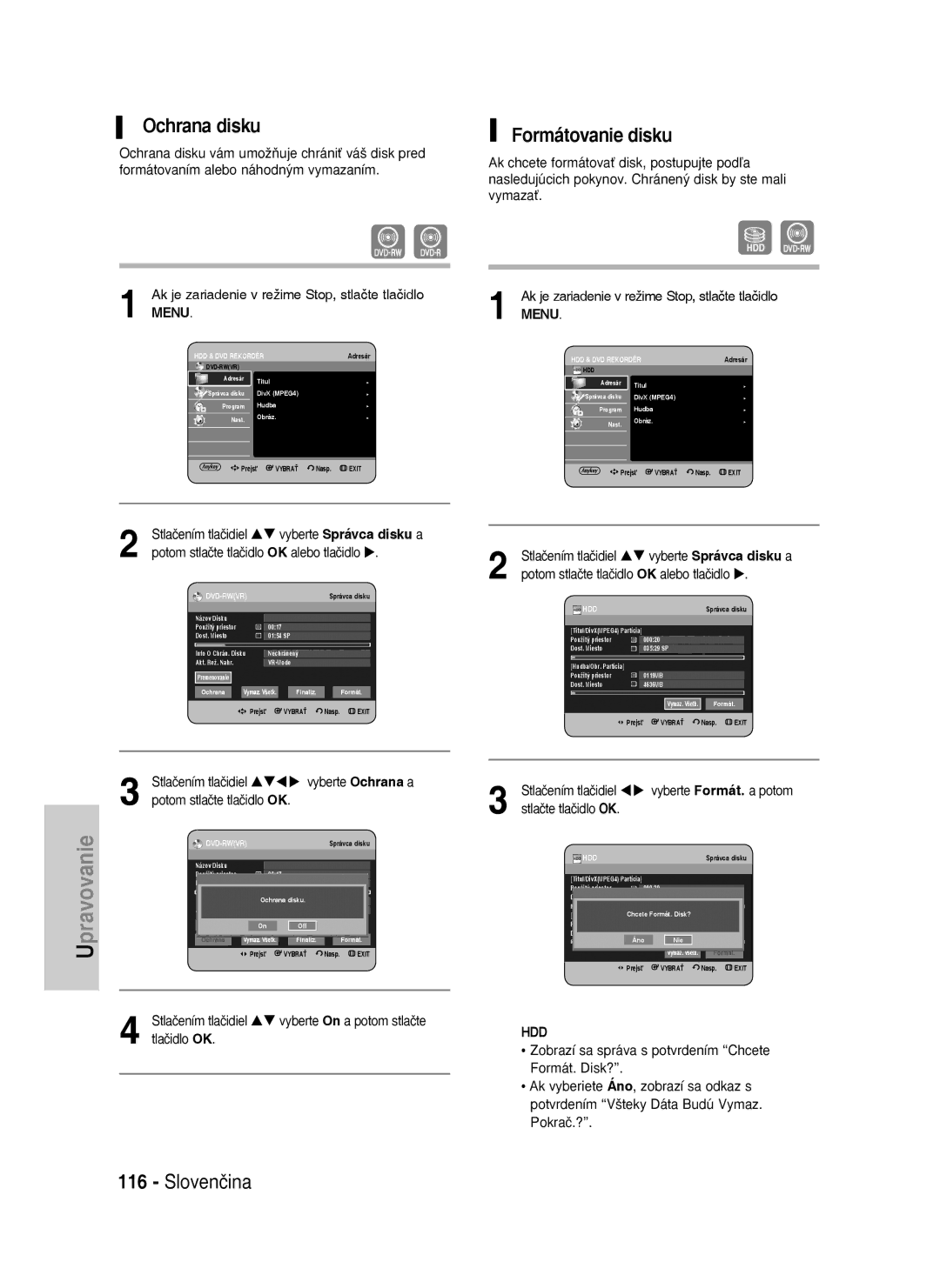 Samsung DVD-HR735/XEH, DVD-HR737/XEH manual Formátovanie disku, Stlaãením tlaãidiel Stwx vyberte Ochrana a 